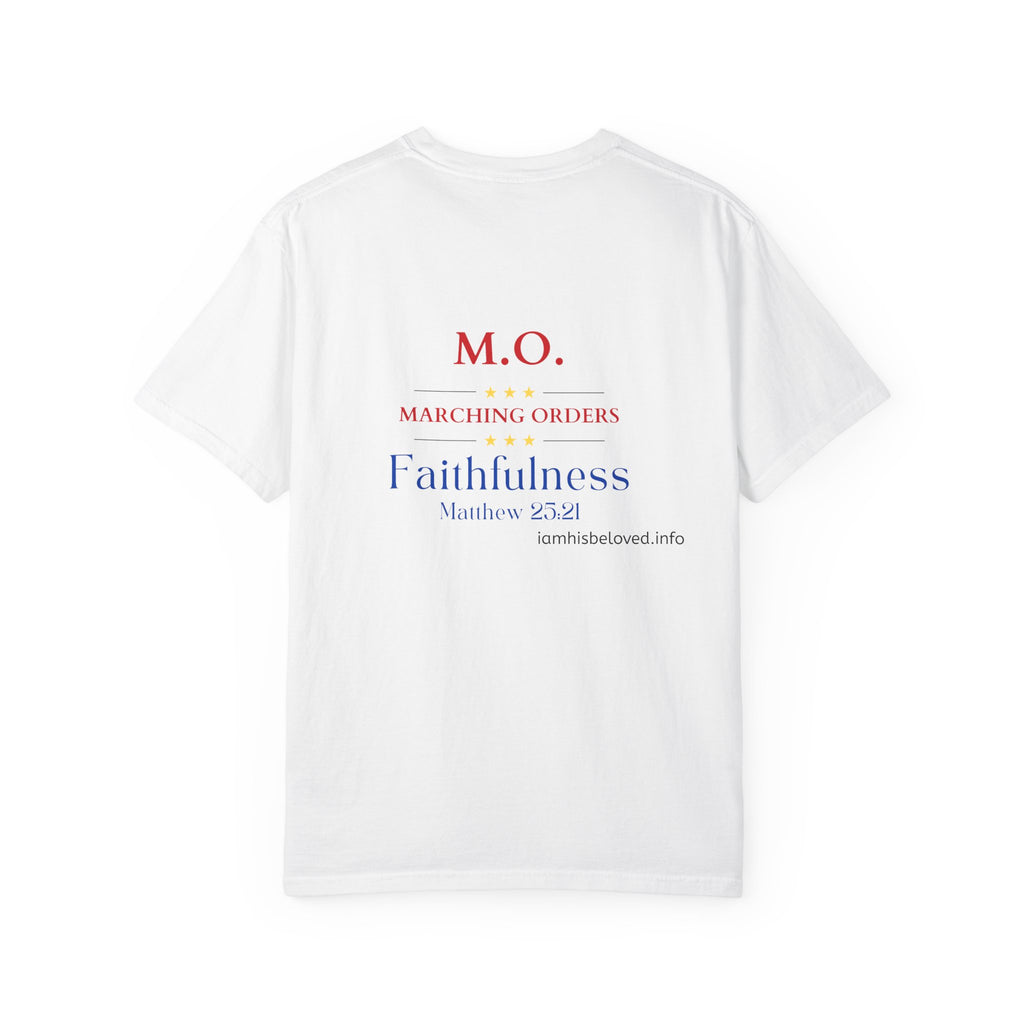Marching Orders - Faithfulness ~ Matthew 25:21 T Shirt