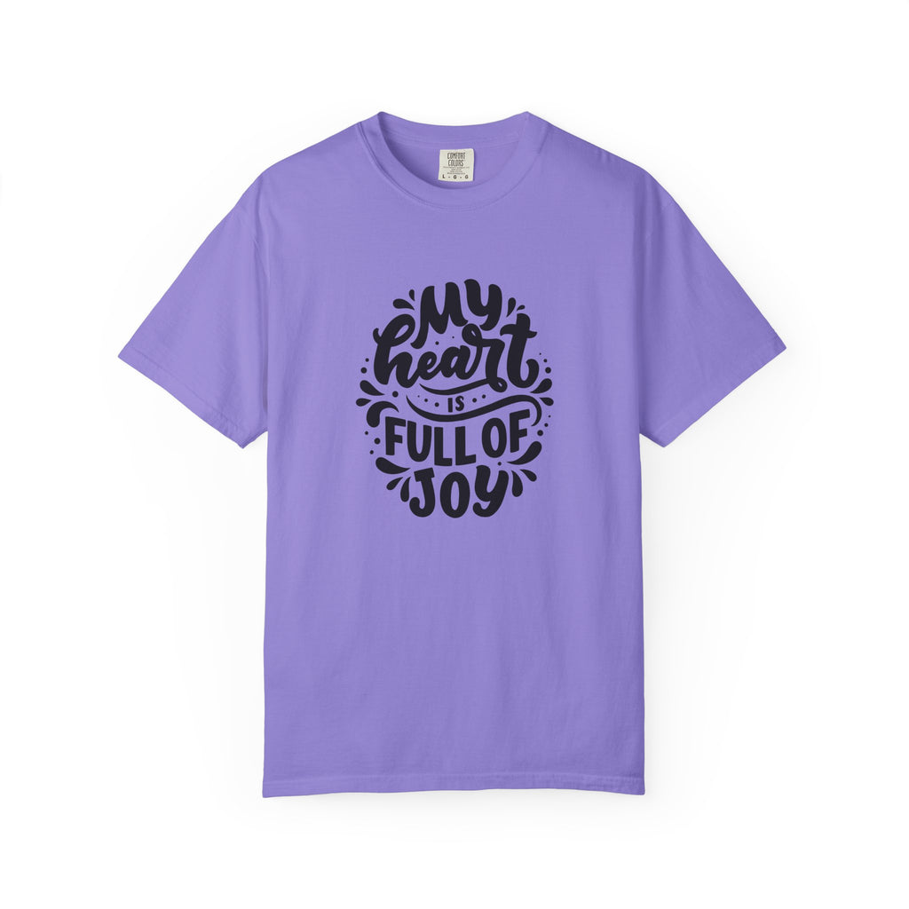 My Heart is Full of Joy T Shirt