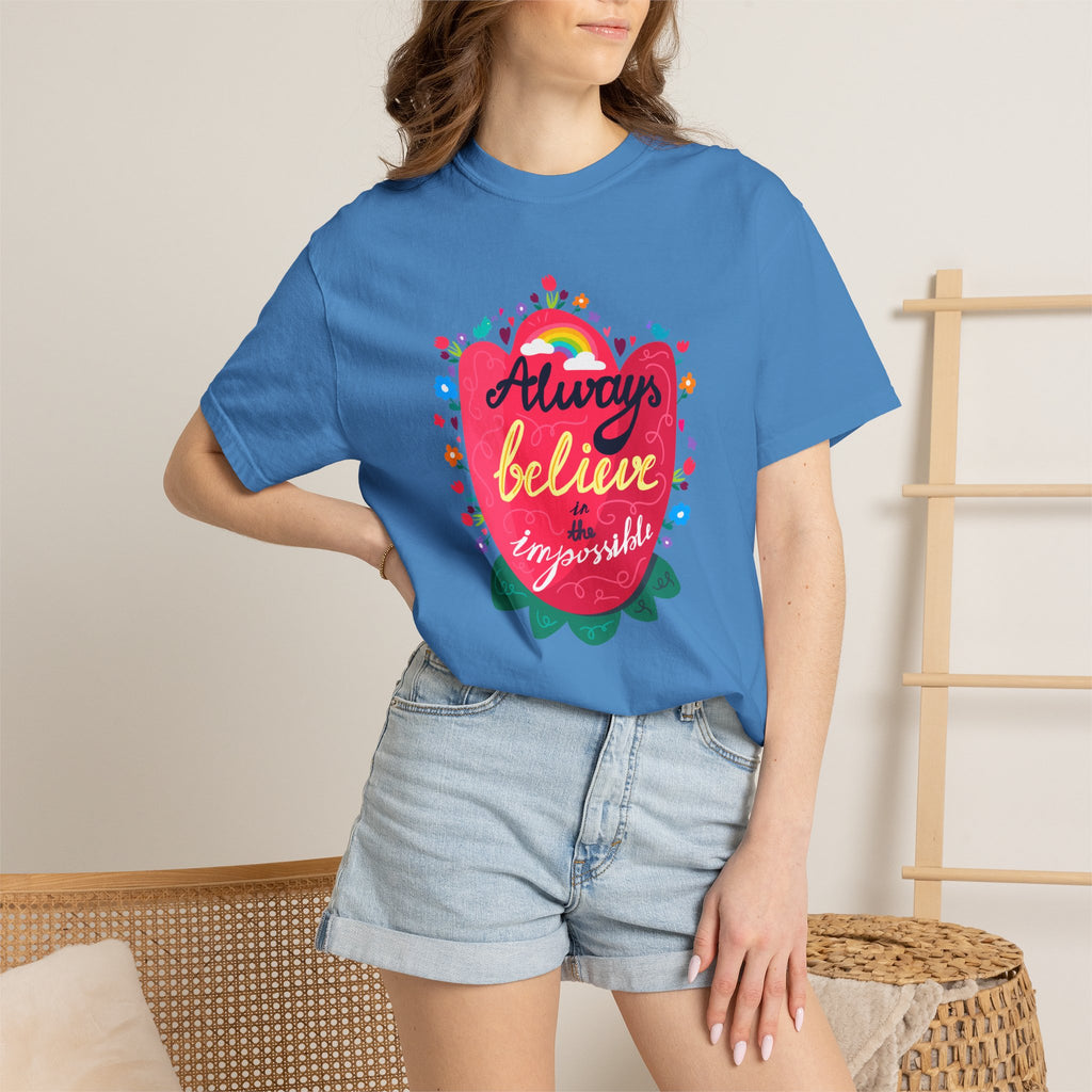 Always Believe in the Impossible T Shirt