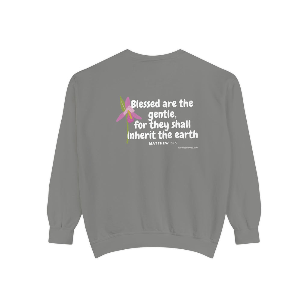 Bee-Attitudes ~ Matthew 5:5 ~ Garment-Dyed Sweatshirt White Letters