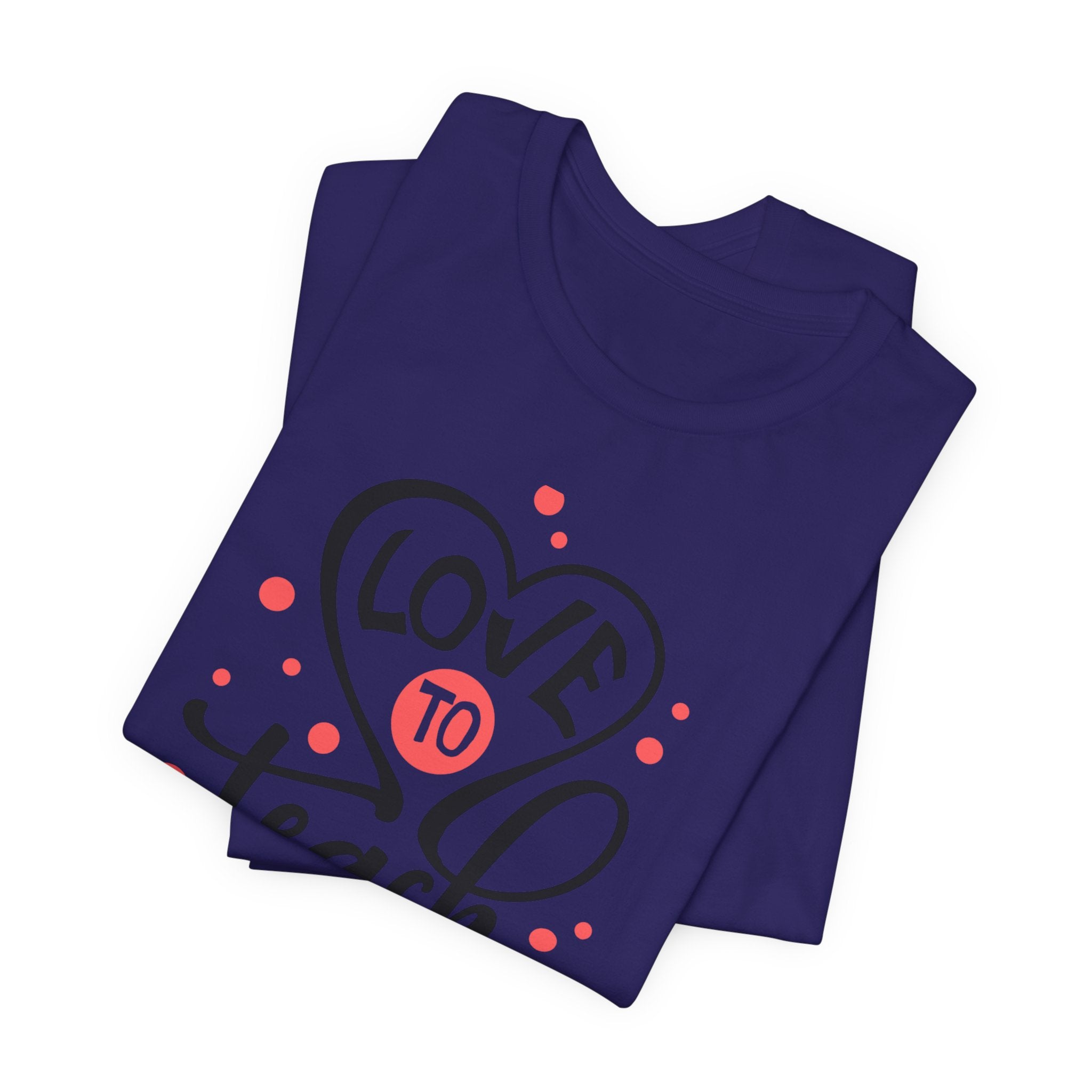 Love to Teach T-Shirt