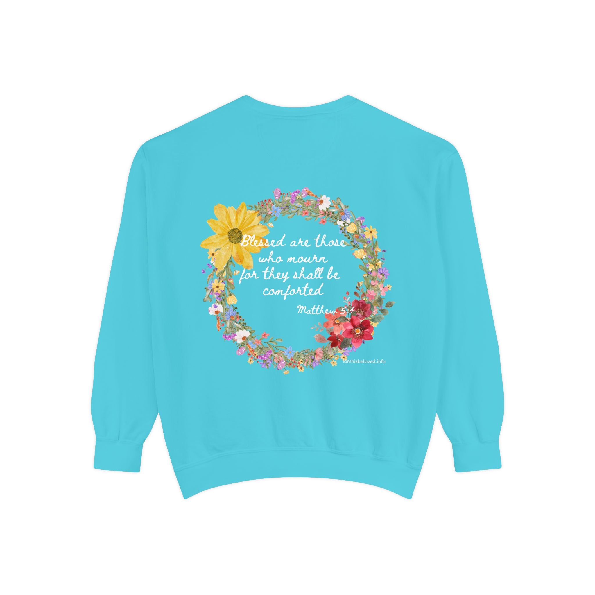 Bee-Attitudes ~ Matthew 5:4 ~ Garment-Dyed Sweatshirt White Letters