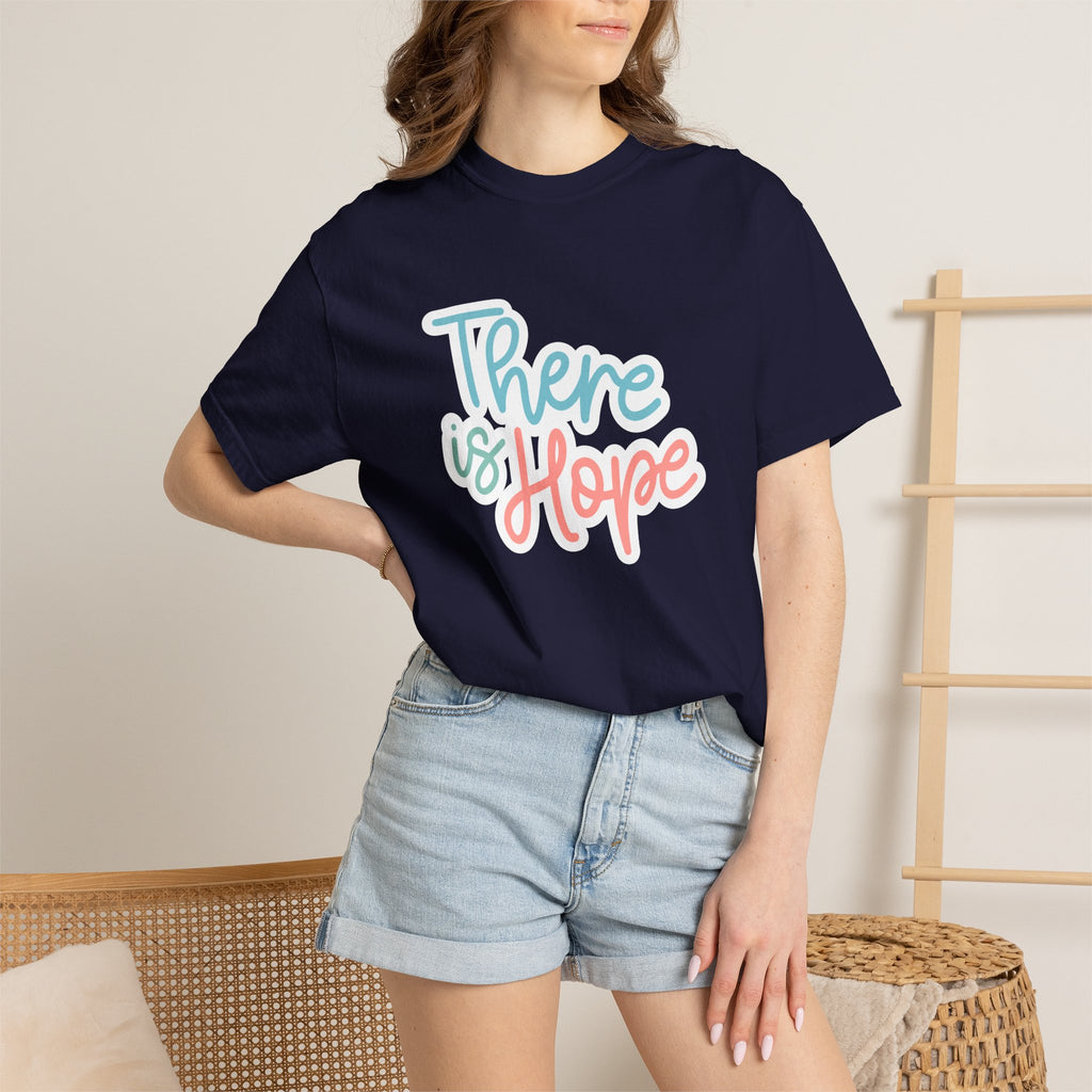 There Is Hope T Shirt