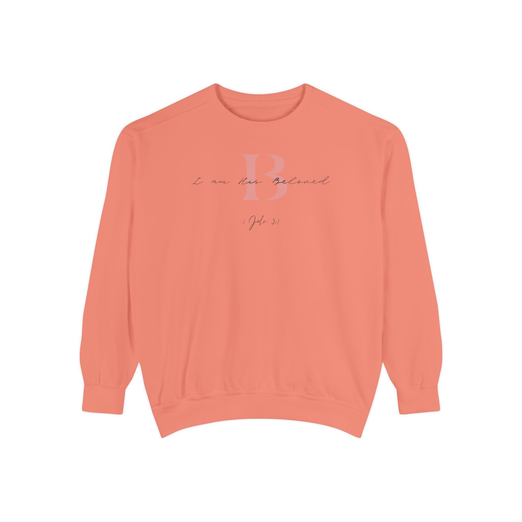 I am His Beloved 2B Garment-Dyed Sweatshirt