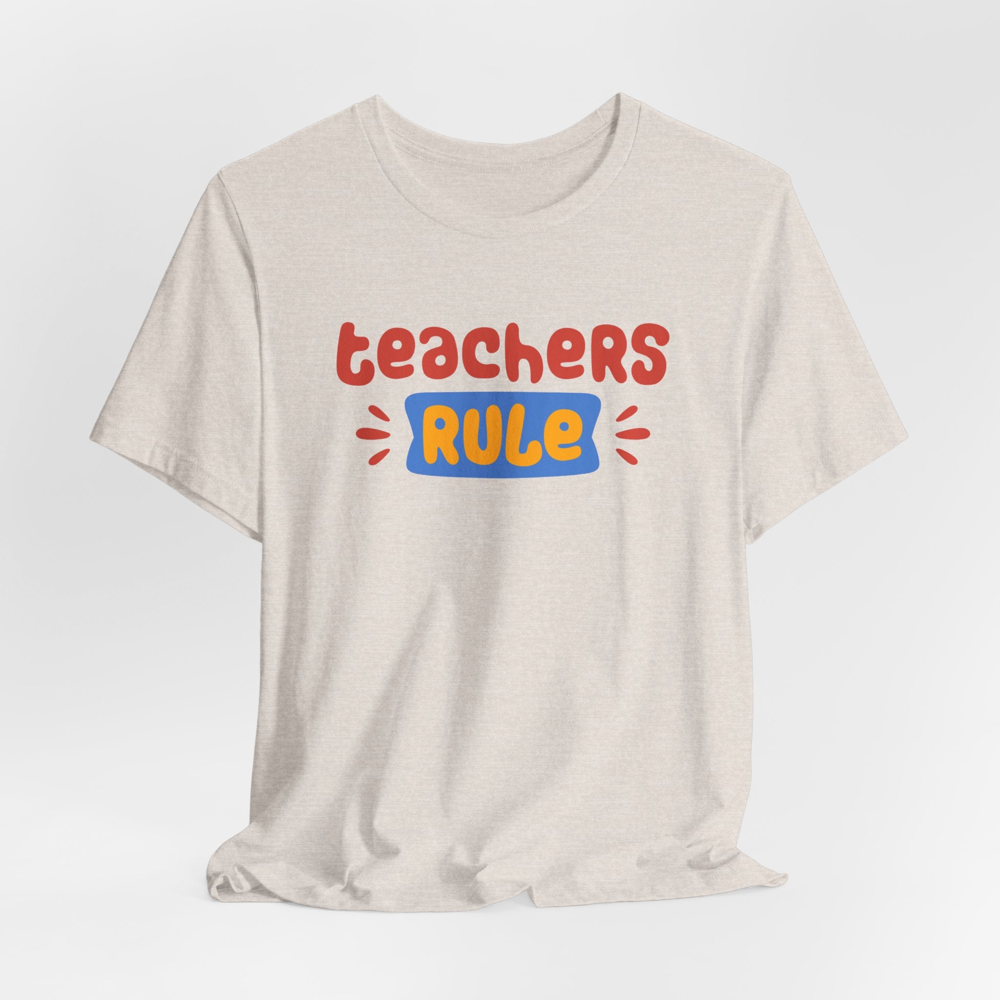 Teachers Rule Unisex T Shirt