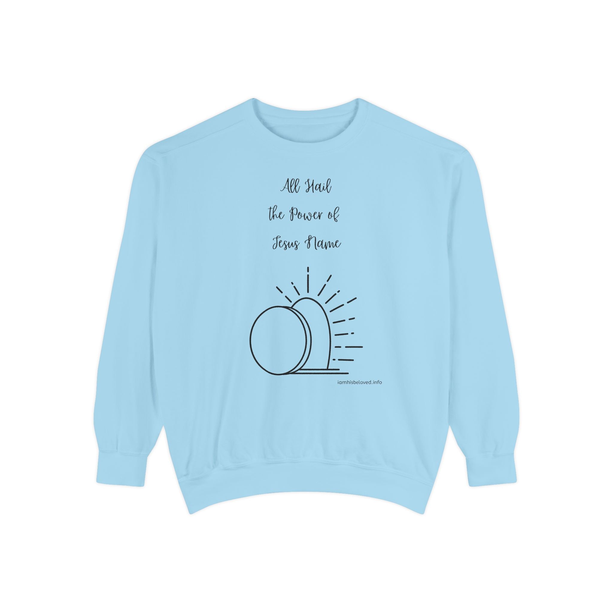 Favorite Hymns ~ All Hail the Power of Jesus Name ~ Garment-Dyed Sweatshirt