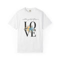 Favorite  Verses ~ The Greatest of These is Love T Shirt