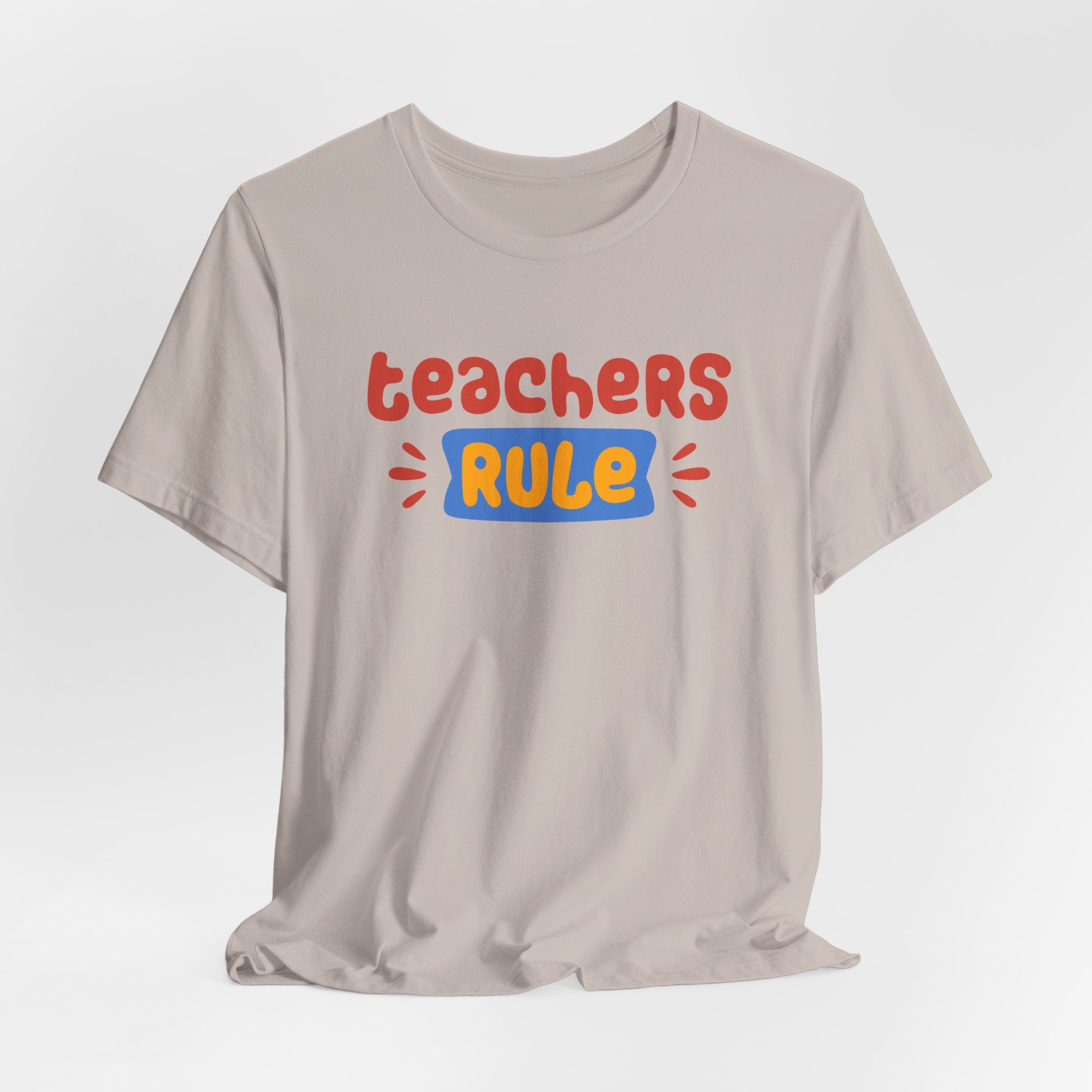 Teachers Rule Unisex T Shirt