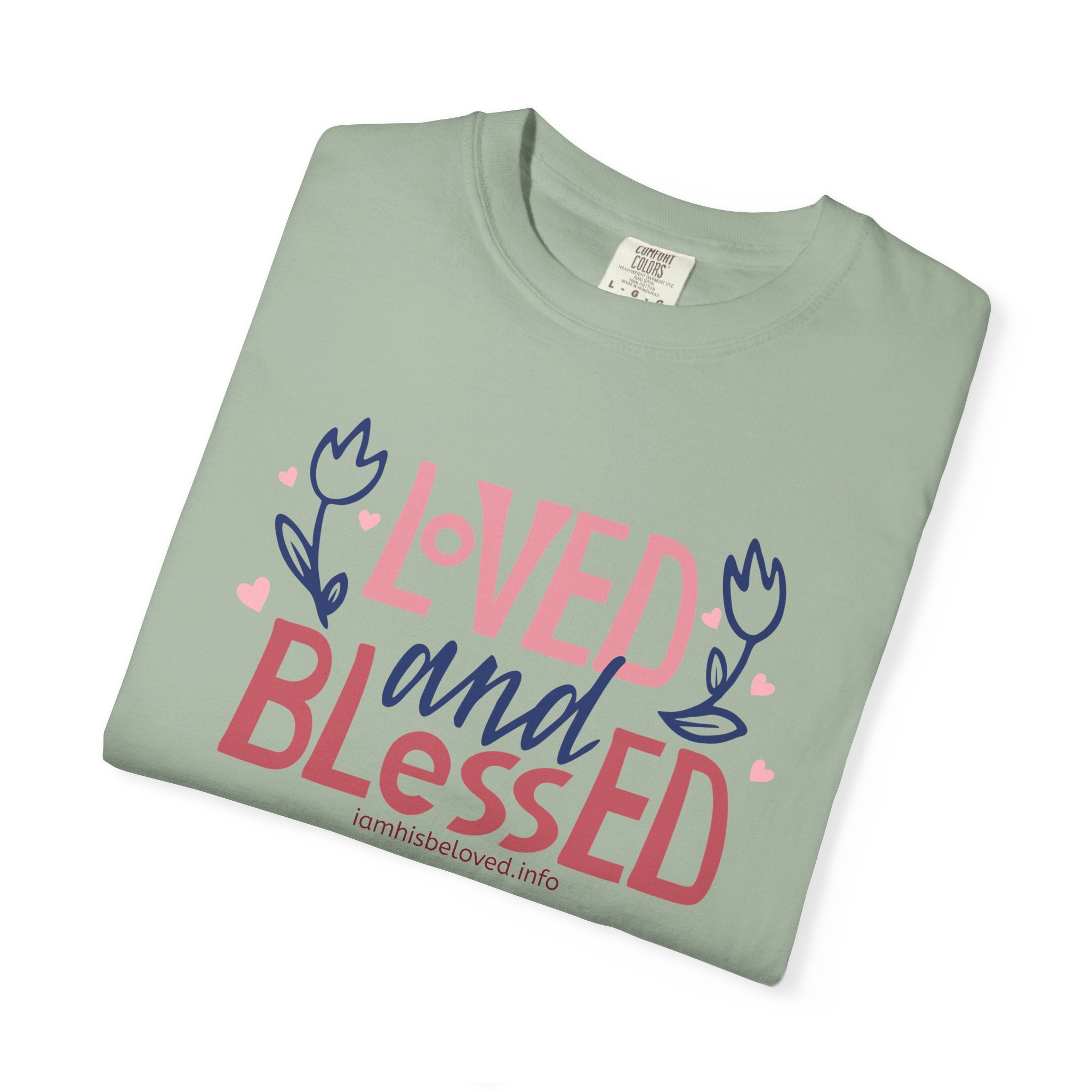 Loved and Blessed T Shirt