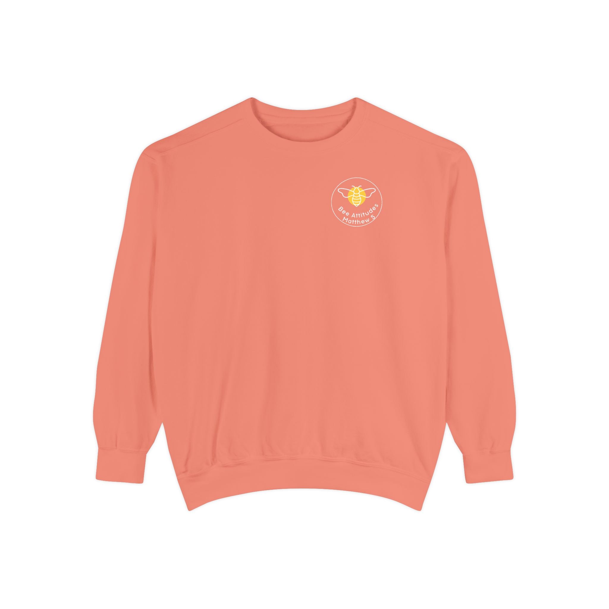 Bee-Attitudes ~ Matthew 5:9 ~ Garment-Dyed Sweatshirt White Letters