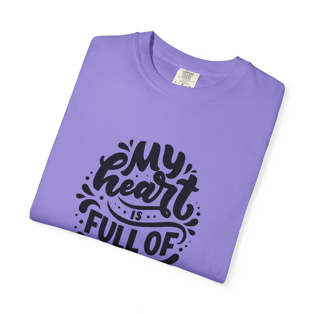 My Heart is Full of Joy T Shirt