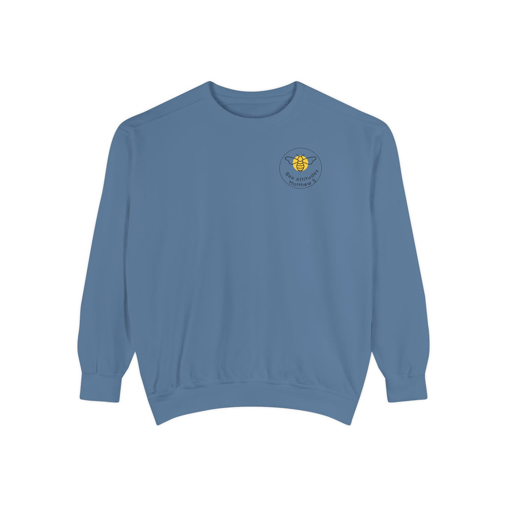 Bee-Attitudes Matthew 5:10 Garment-Dyed Sweatshirt