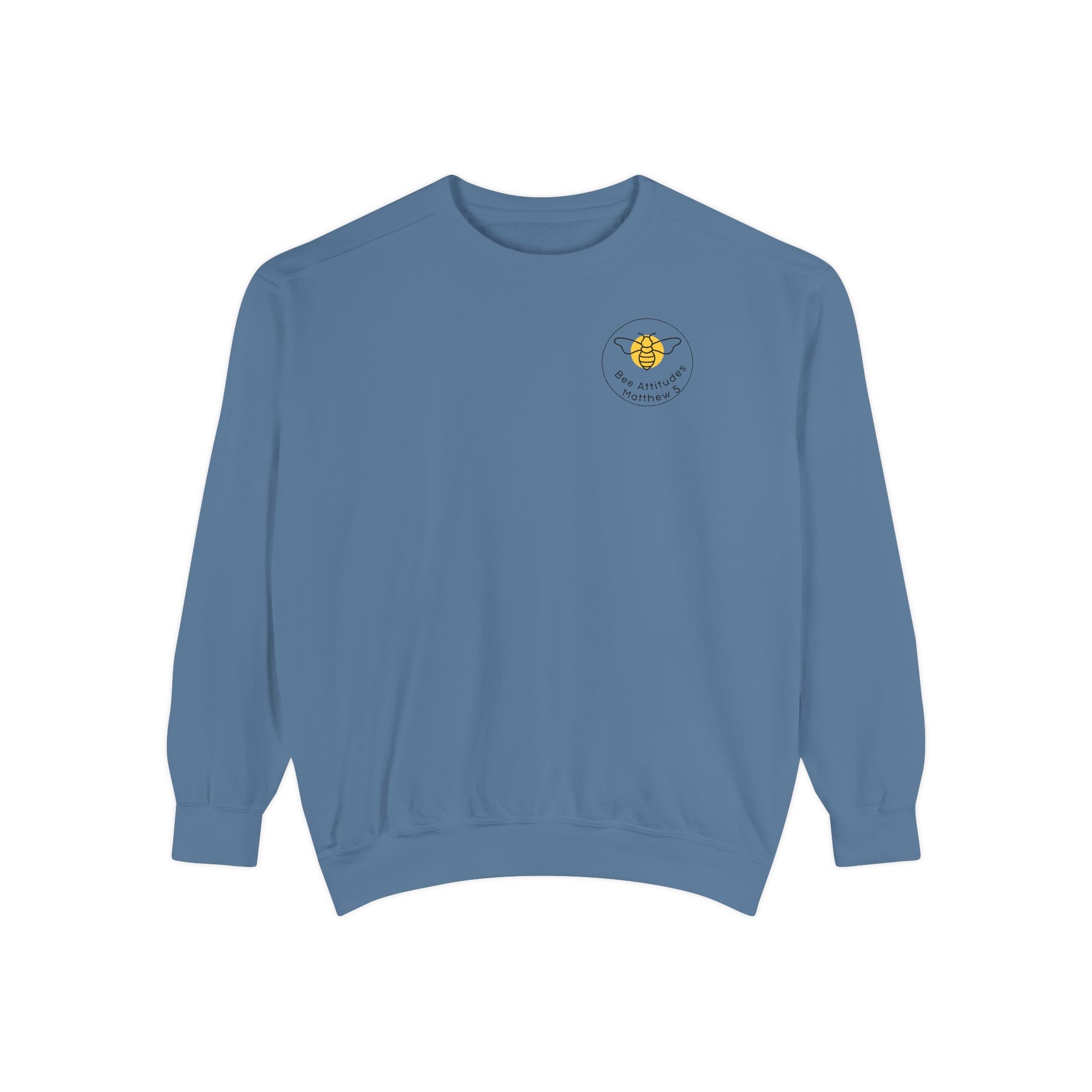 Bee-Attitudes Matthew 5:10 Garment-Dyed Sweatshirt