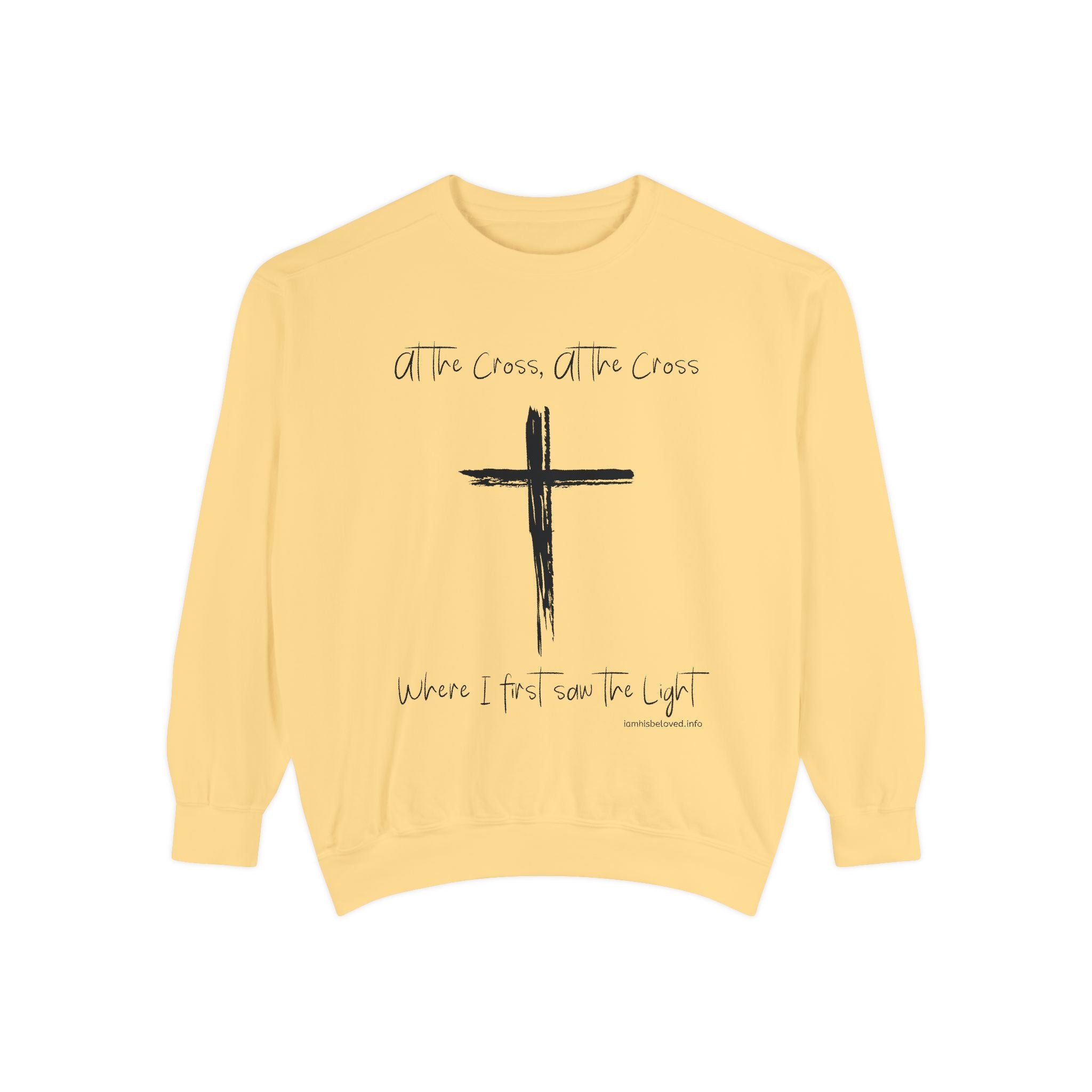 Favorite Hymns ~ At the Cross ~ Garment-Dyed Sweatshirt