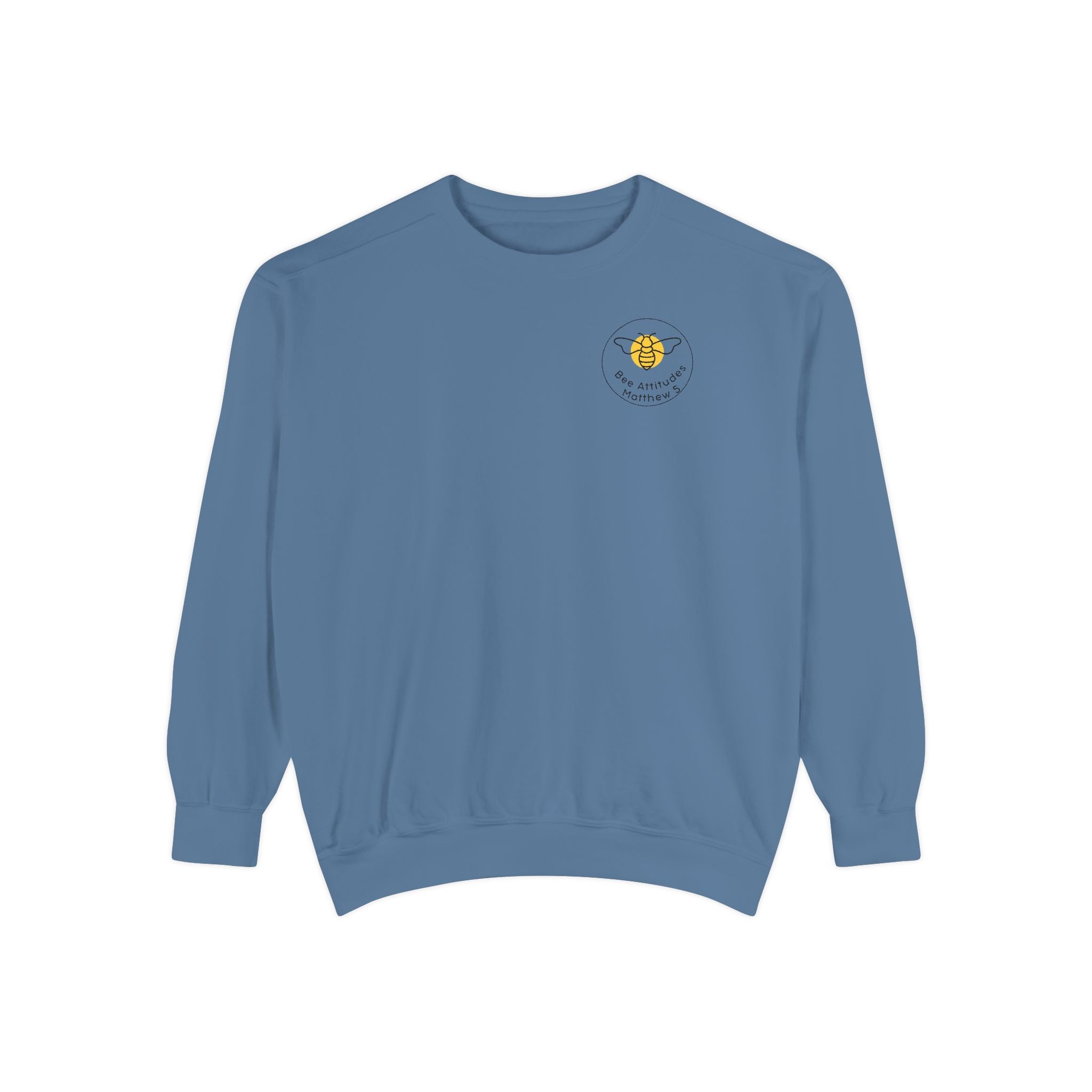 Bee-Attitudes ~ Matthew 5:4 ~ Garment-Dyed Sweatshirt