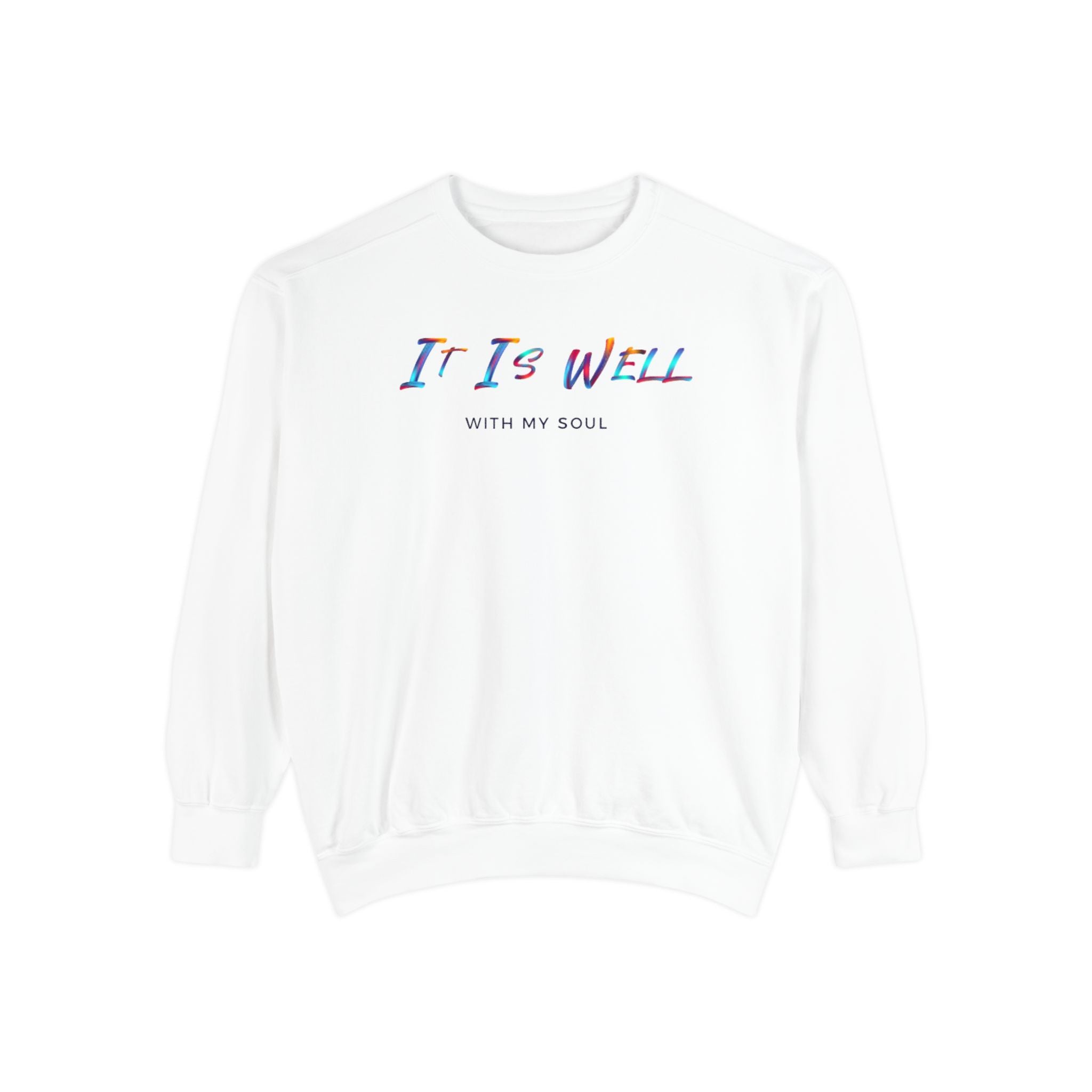 Favorite Hymns ~ It Is Well ~ Garment-Dyed Sweatshirt 4