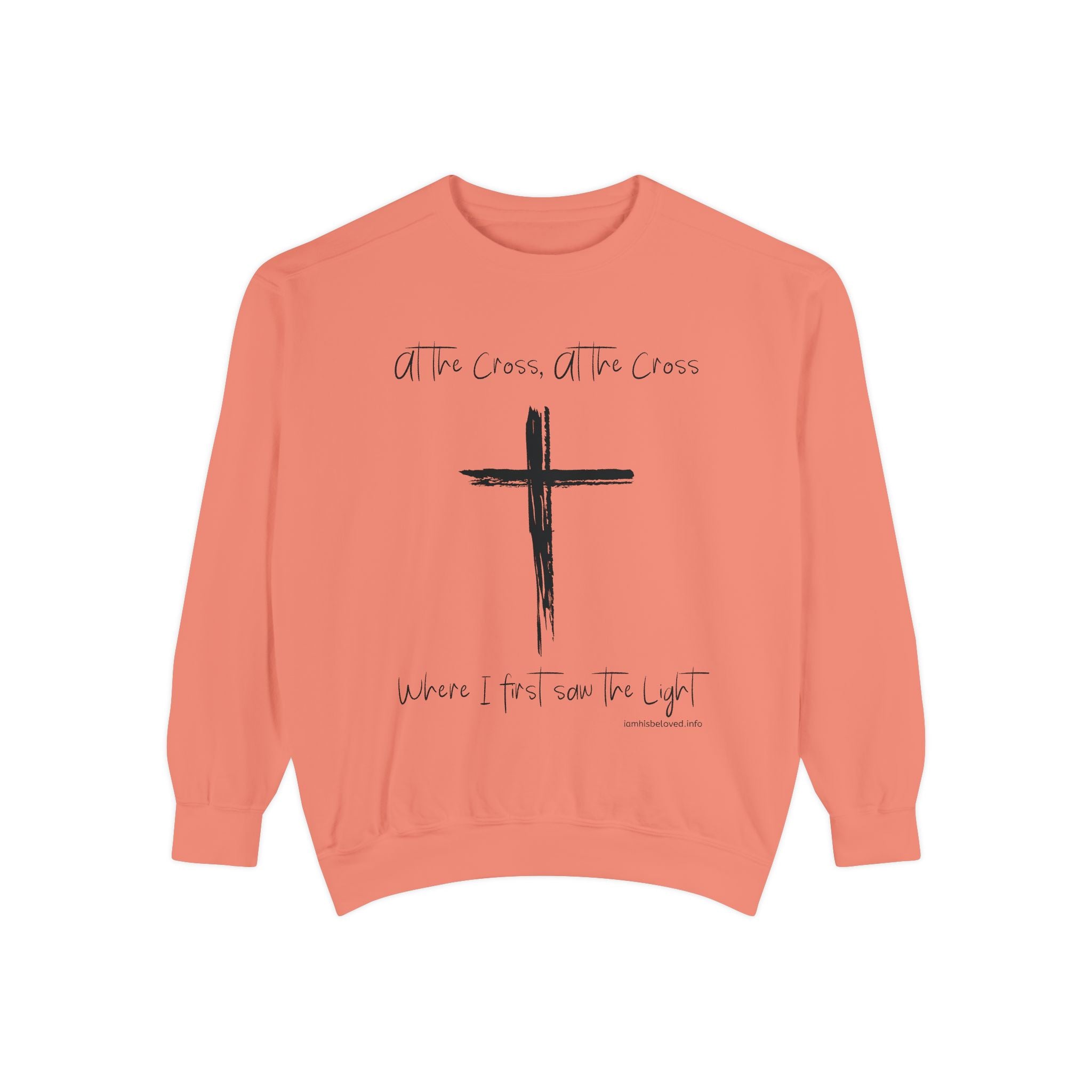 Favorite Hymns ~ At the Cross ~ Garment-Dyed Sweatshirt