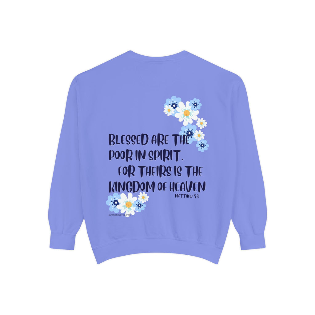 Bee-Attitudes ~ Matthew 5:3 ~ Garment-Dyed Sweatshirt