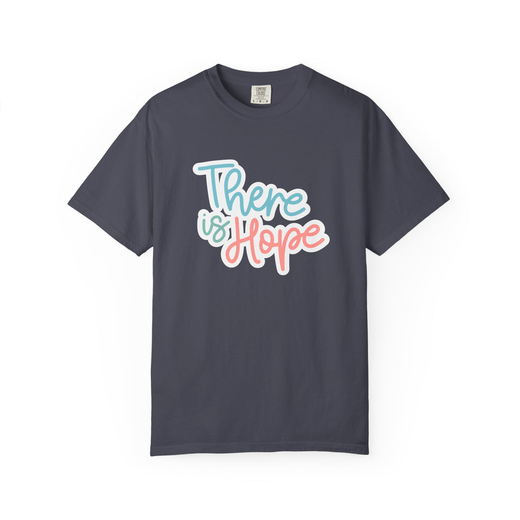 There Is Hope T Shirt