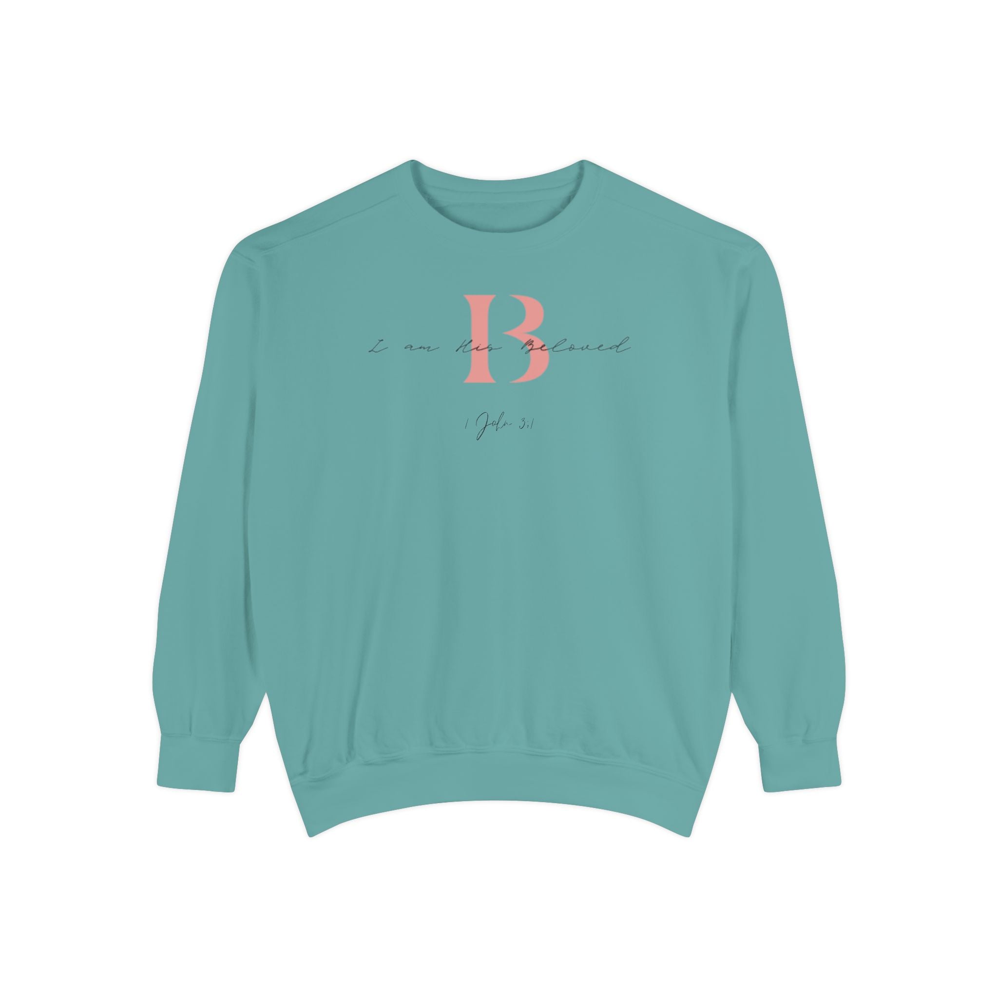 I am His Beloved 2B Garment-Dyed Sweatshirt