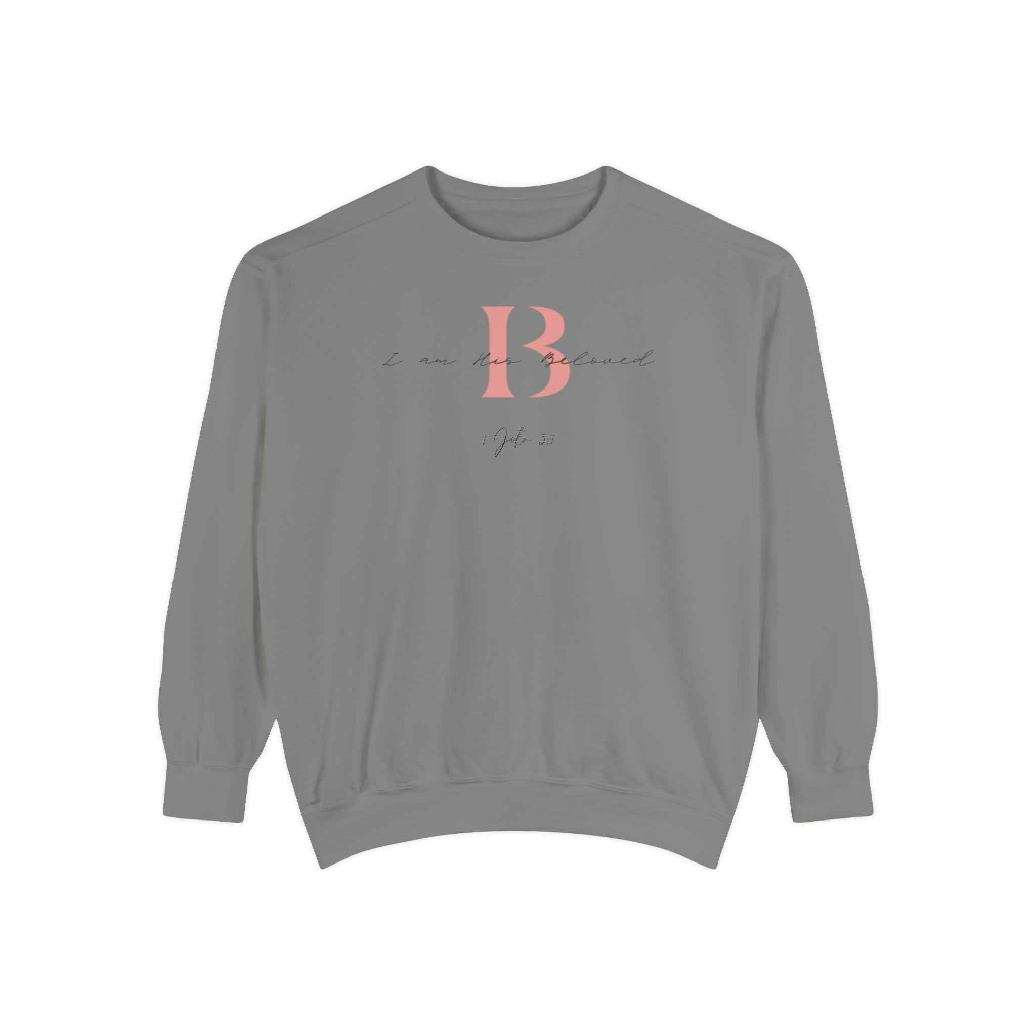 I am His Beloved 2B Garment-Dyed Sweatshirt