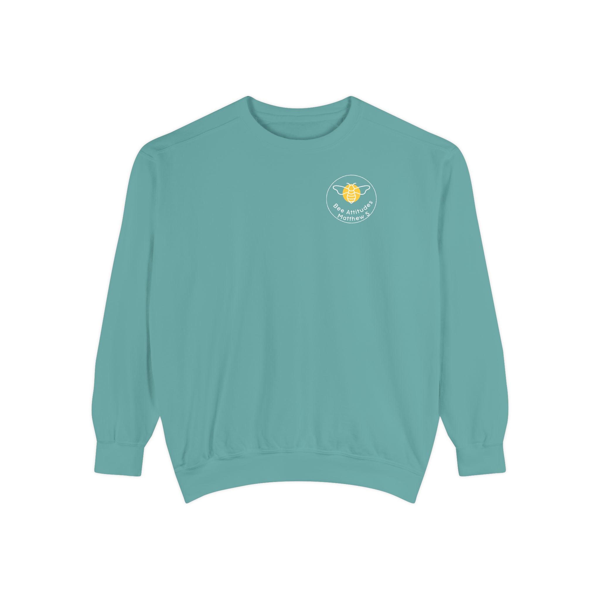 Bee-Attitudes ~ Matthew 5:9 ~ Garment-Dyed Sweatshirt White Letters