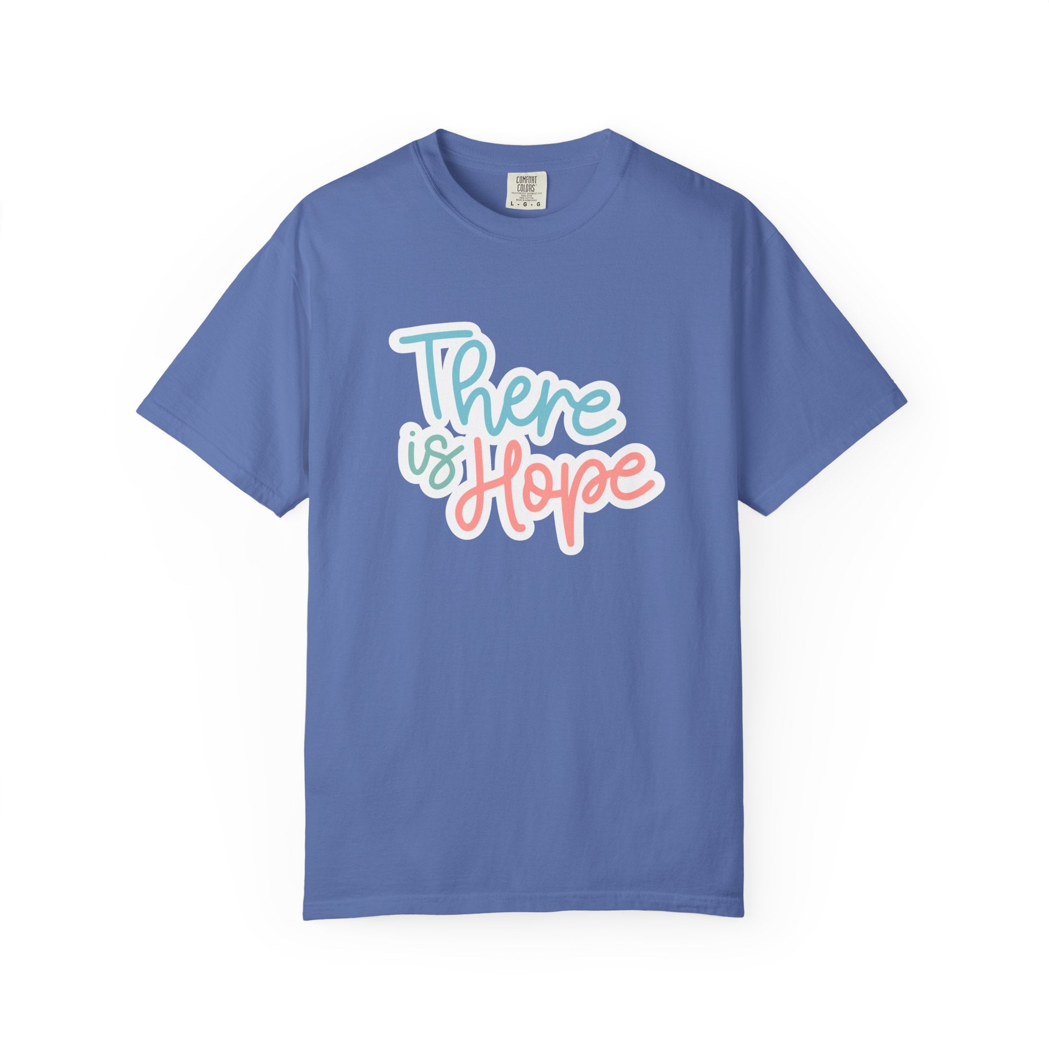There Is Hope T Shirt