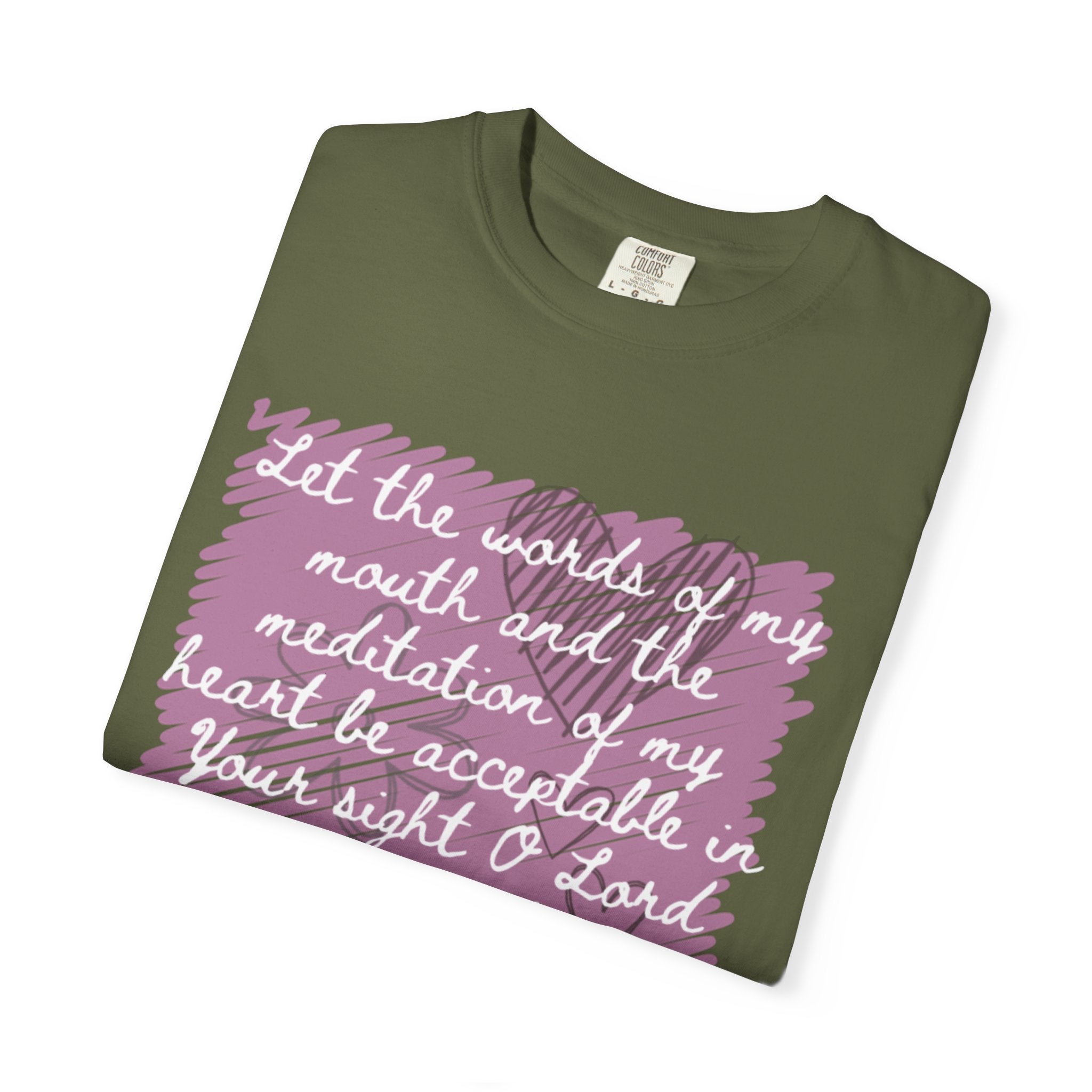 Favorite Verses ~ Let the Words of My Mouth ~ Psalms 19:14 T Shirt