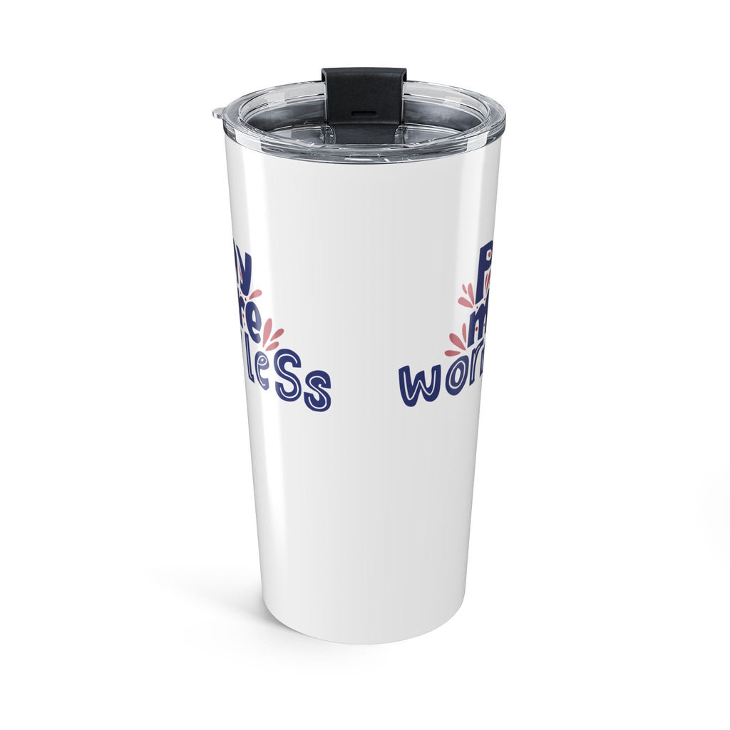 Pray More Worry Less Tumbler 20oz