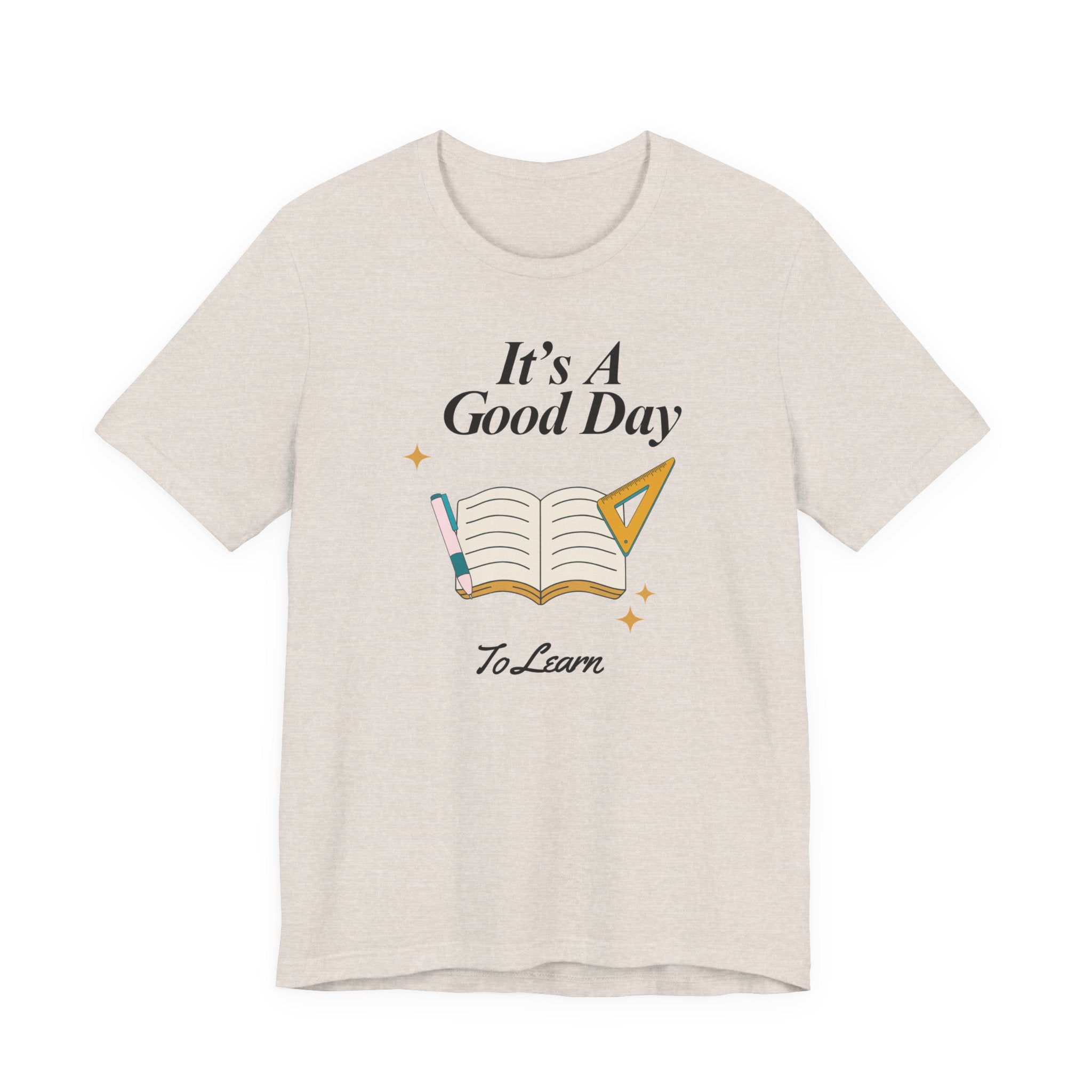 Good Day to Learn T-Shirt