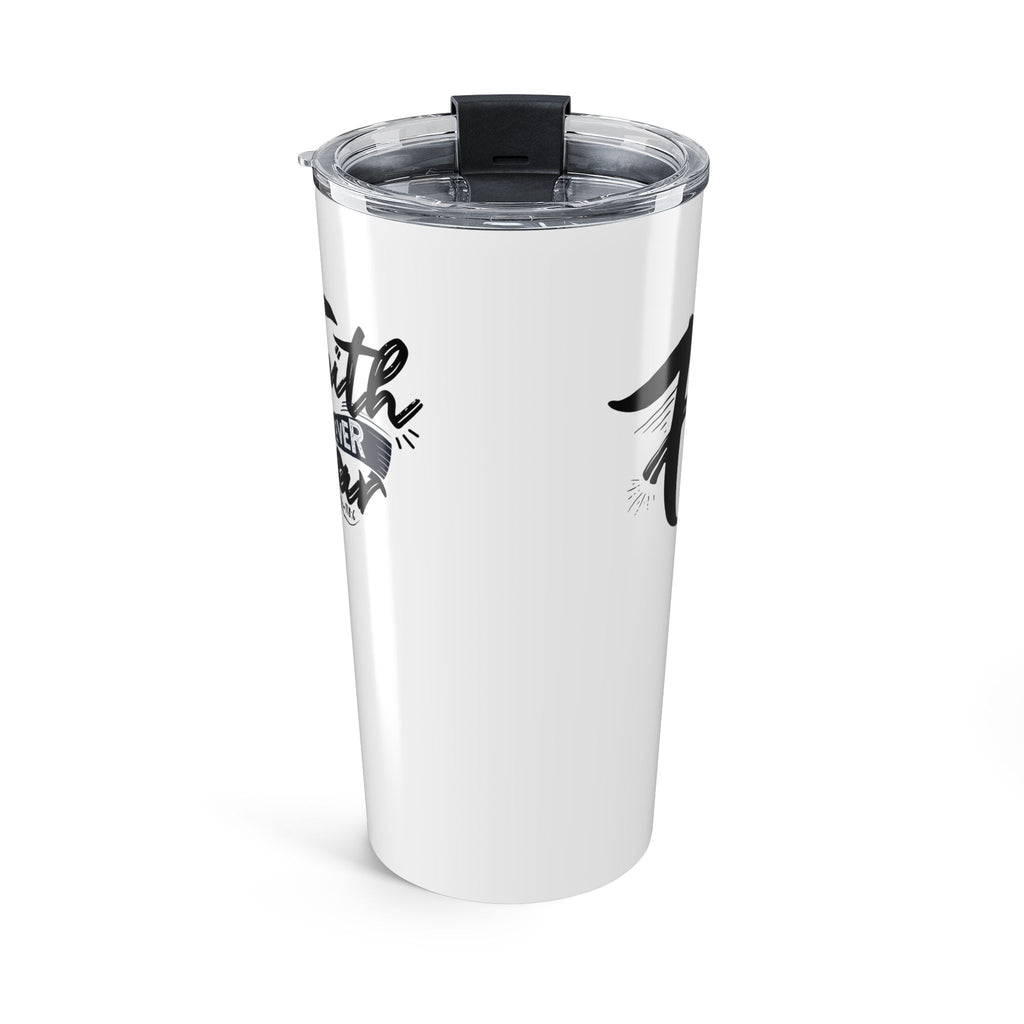 Faith Over Fear Tumbler 20oz