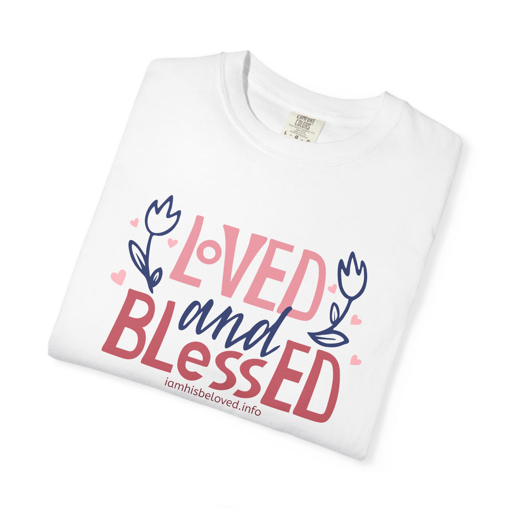 Loved and Blessed T Shirt