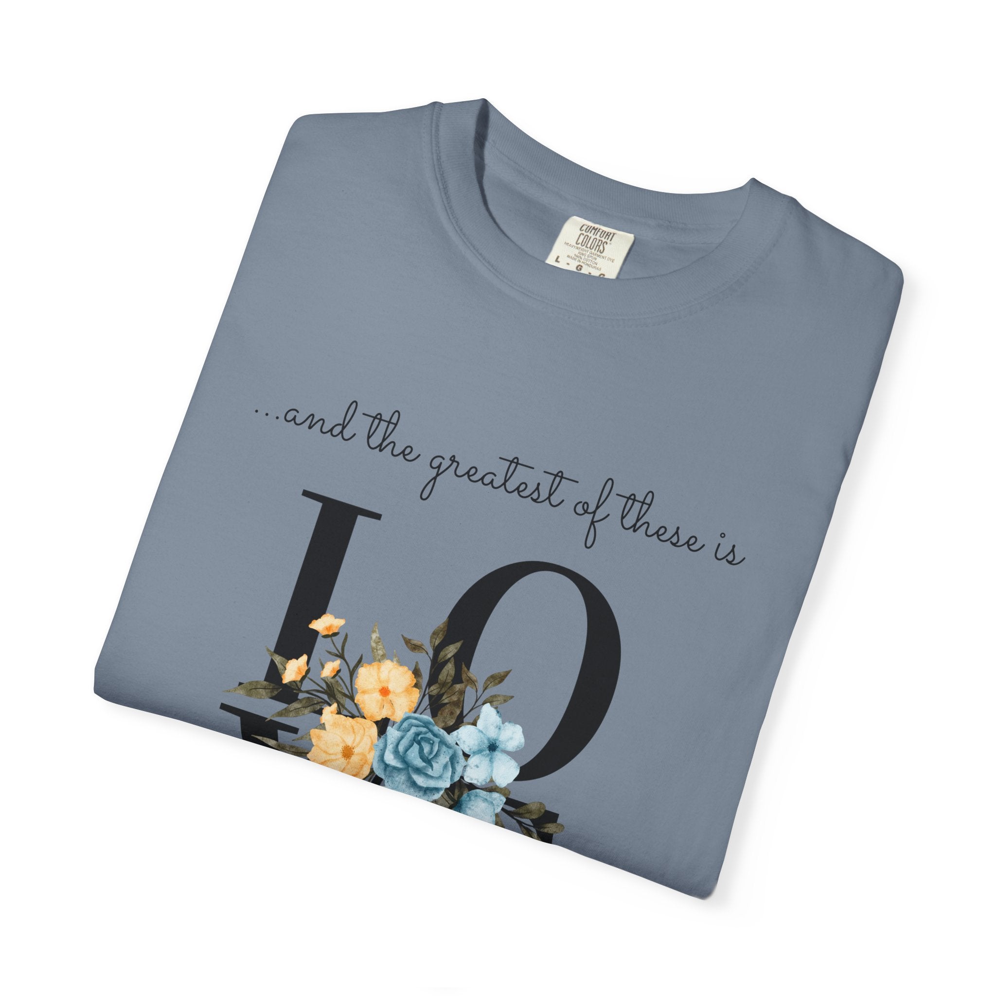 Favorite  Verses ~ The Greatest of These is Love T Shirt