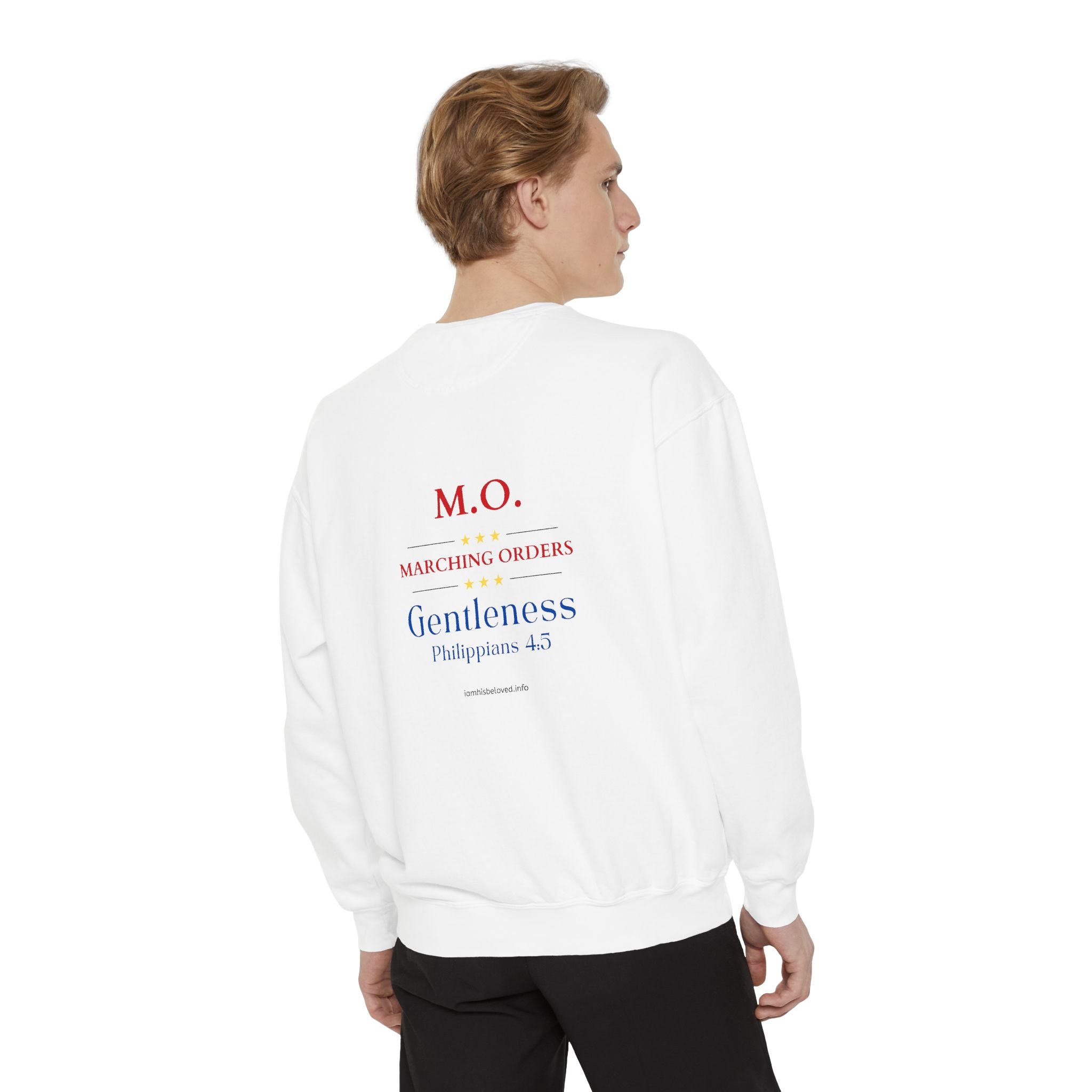 Marching Orders ~ Gentleness ~ Philippians 4:5 ~ Garment-Dyed Sweatshirt