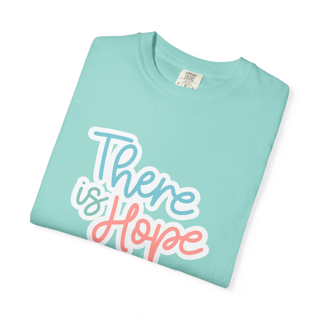 There Is Hope T Shirt