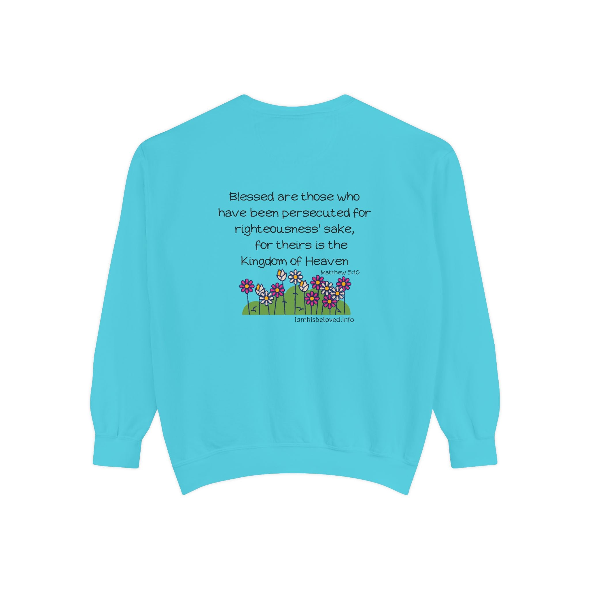 Bee-Attitudes Matthew 5:10 Garment-Dyed Sweatshirt