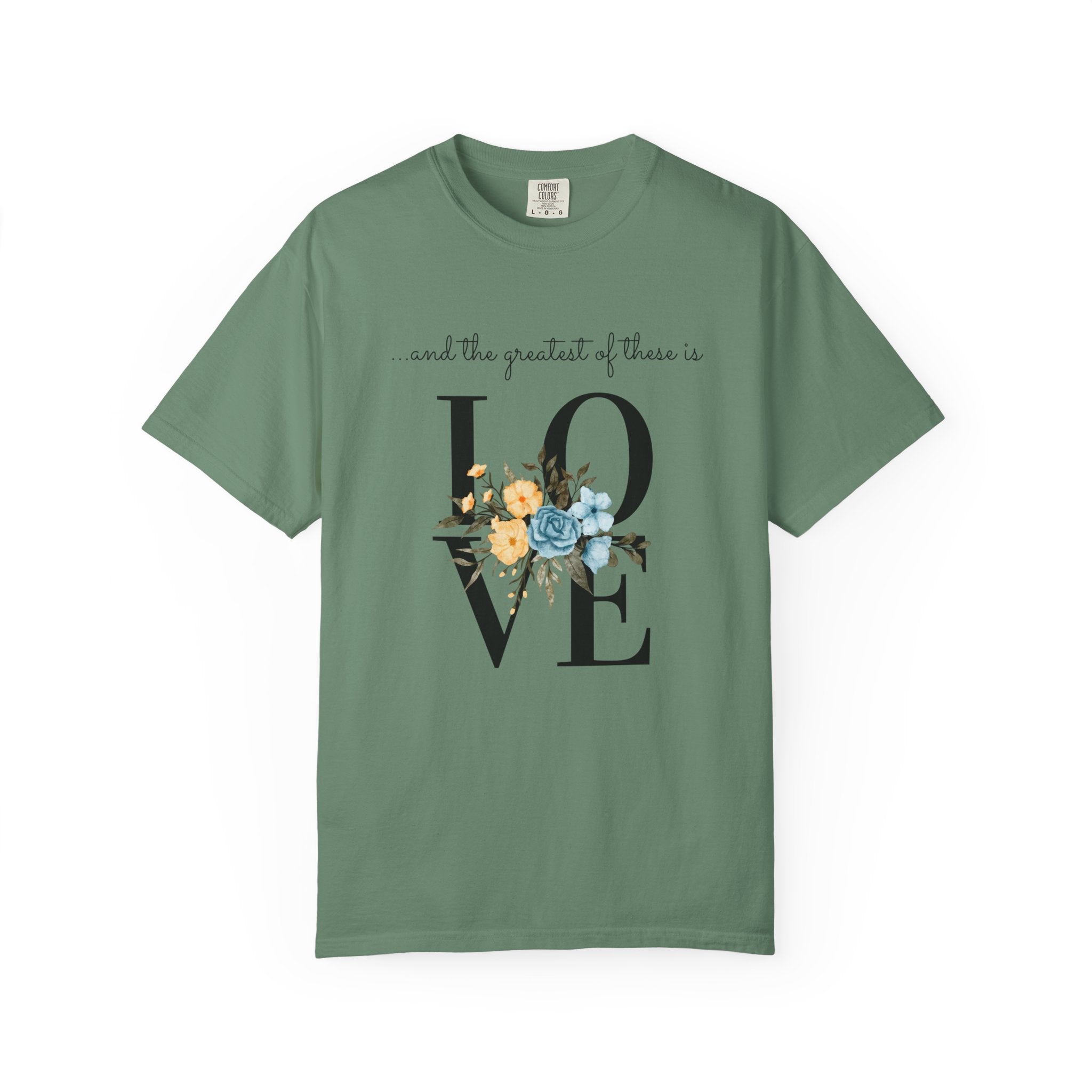 Favorite  Verses ~ The Greatest of These is Love T Shirt