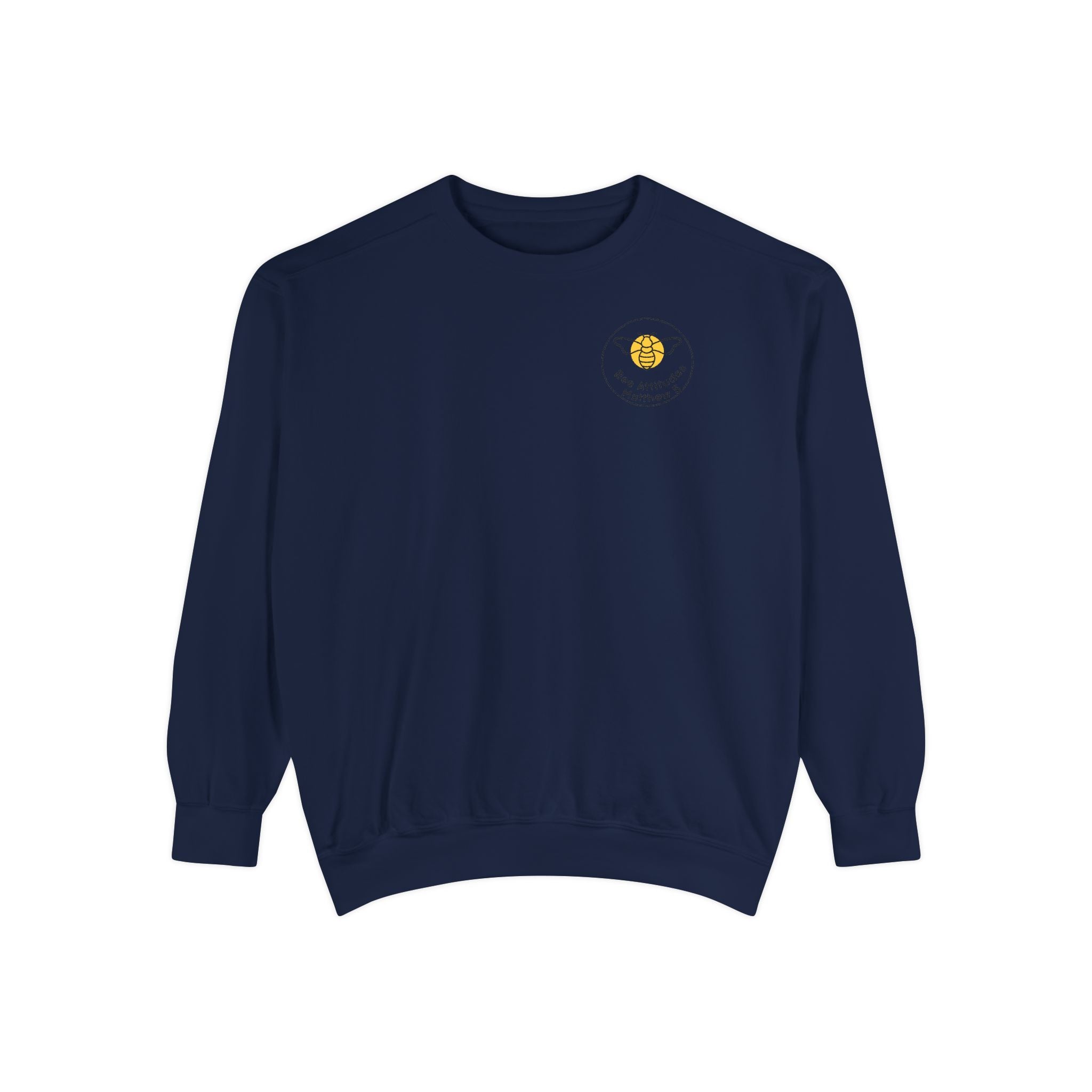 Bee-Attitudes ~ Matthew 5:4 ~ Garment-Dyed Sweatshirt