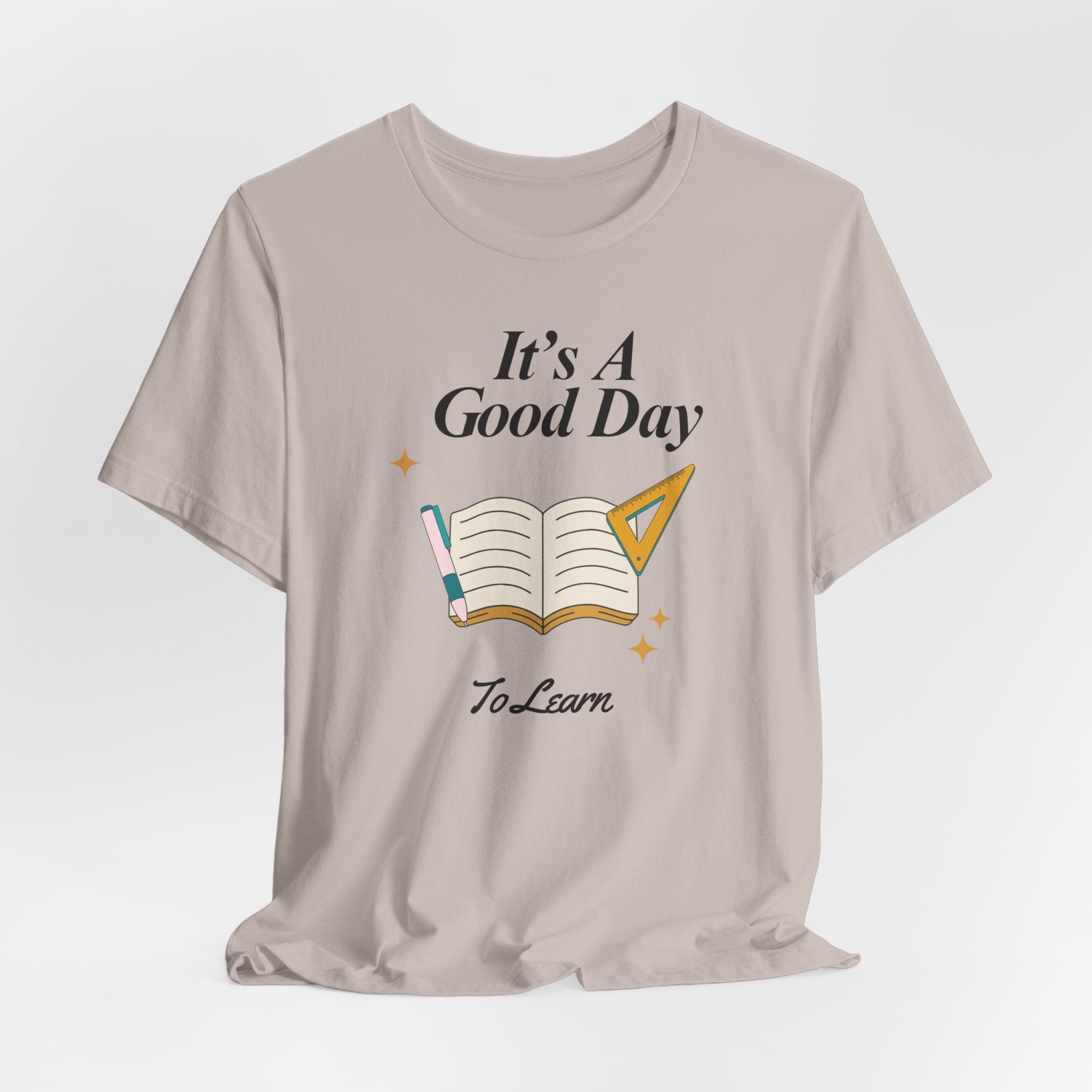 Good Day to Learn T-Shirt