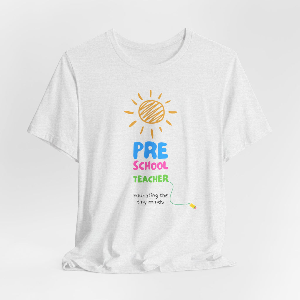 Pre School Teacher Unisex Jersey Tee - Teacher Shirt