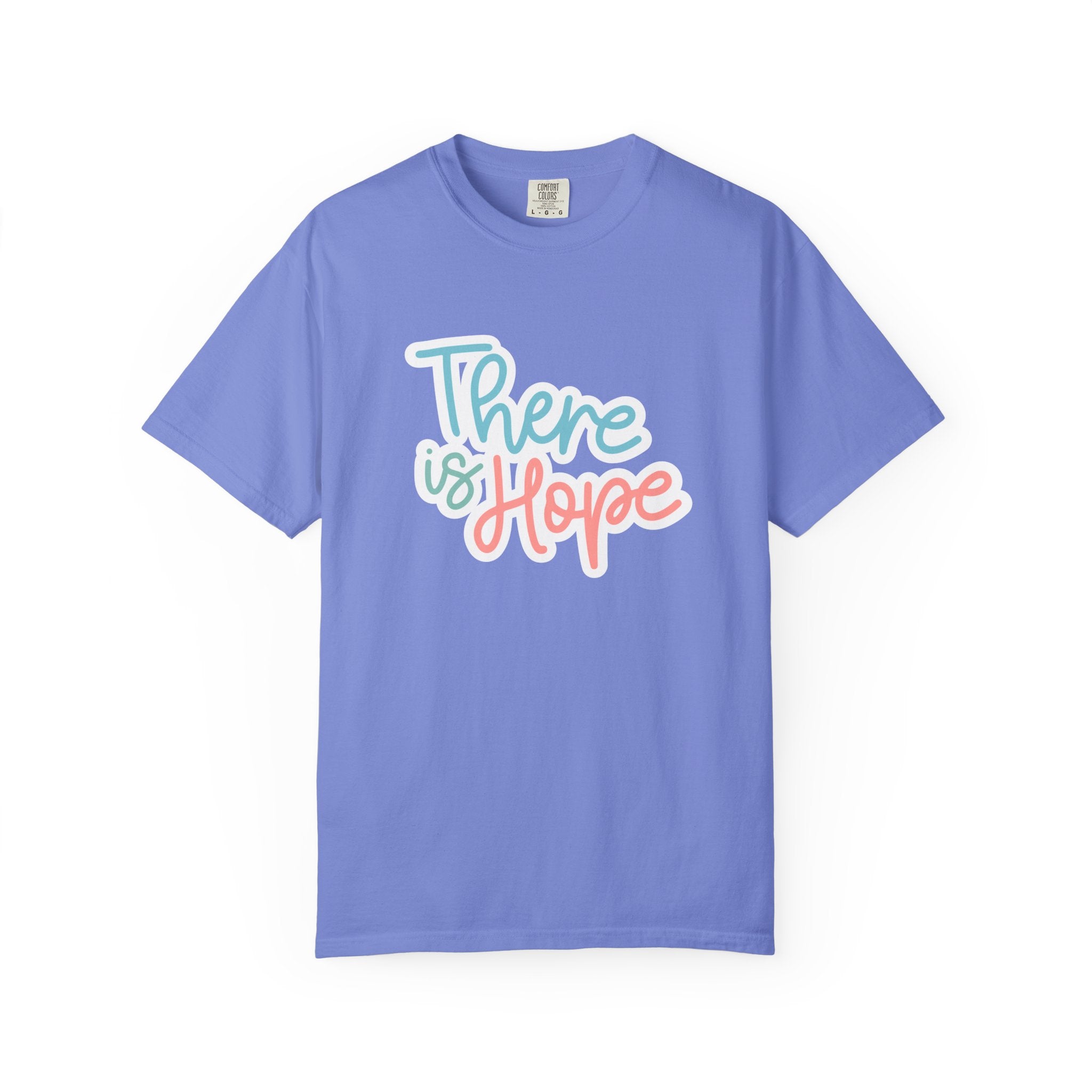 There Is Hope T Shirt