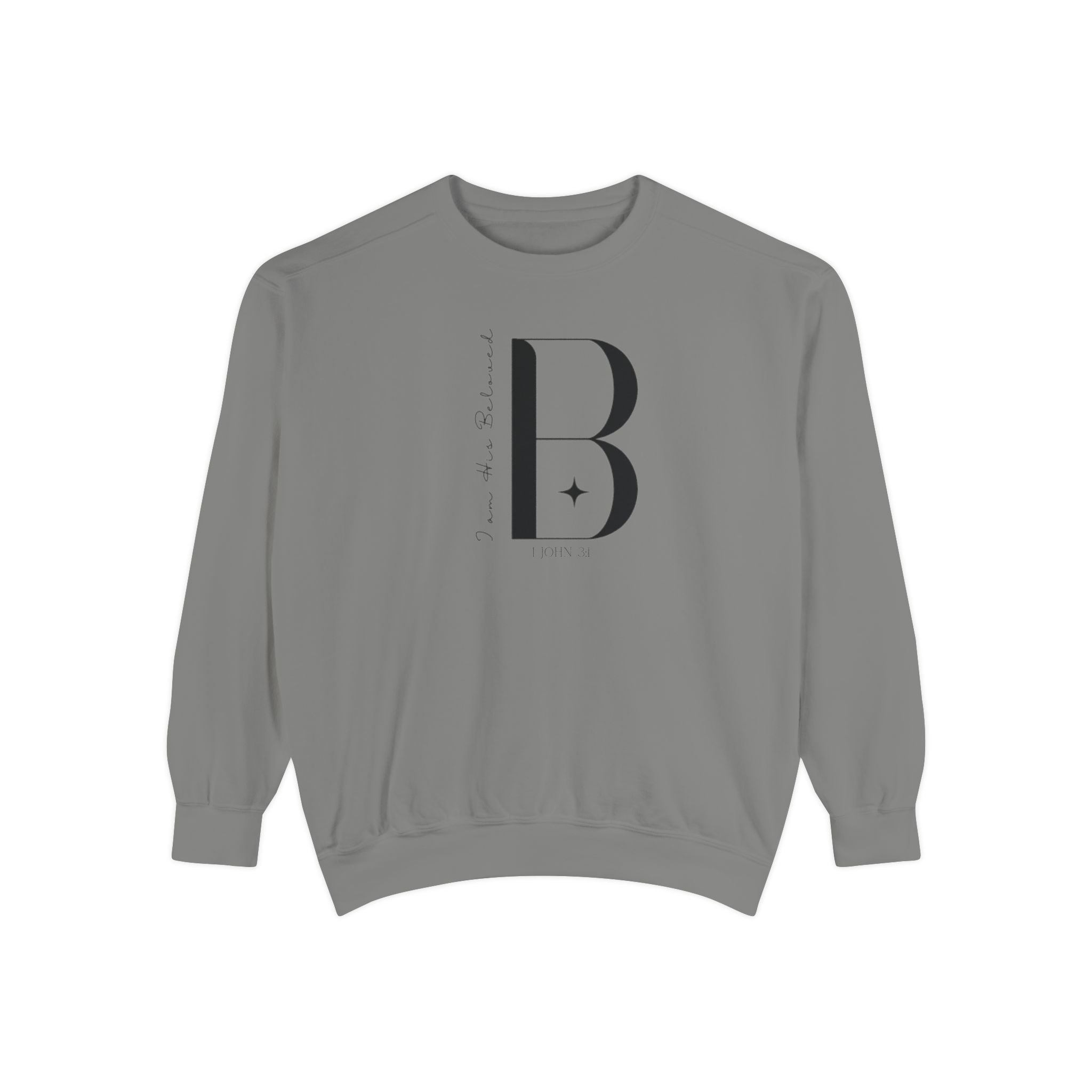 I am His Beloved 3B Garment-Dyed Sweatshirt
