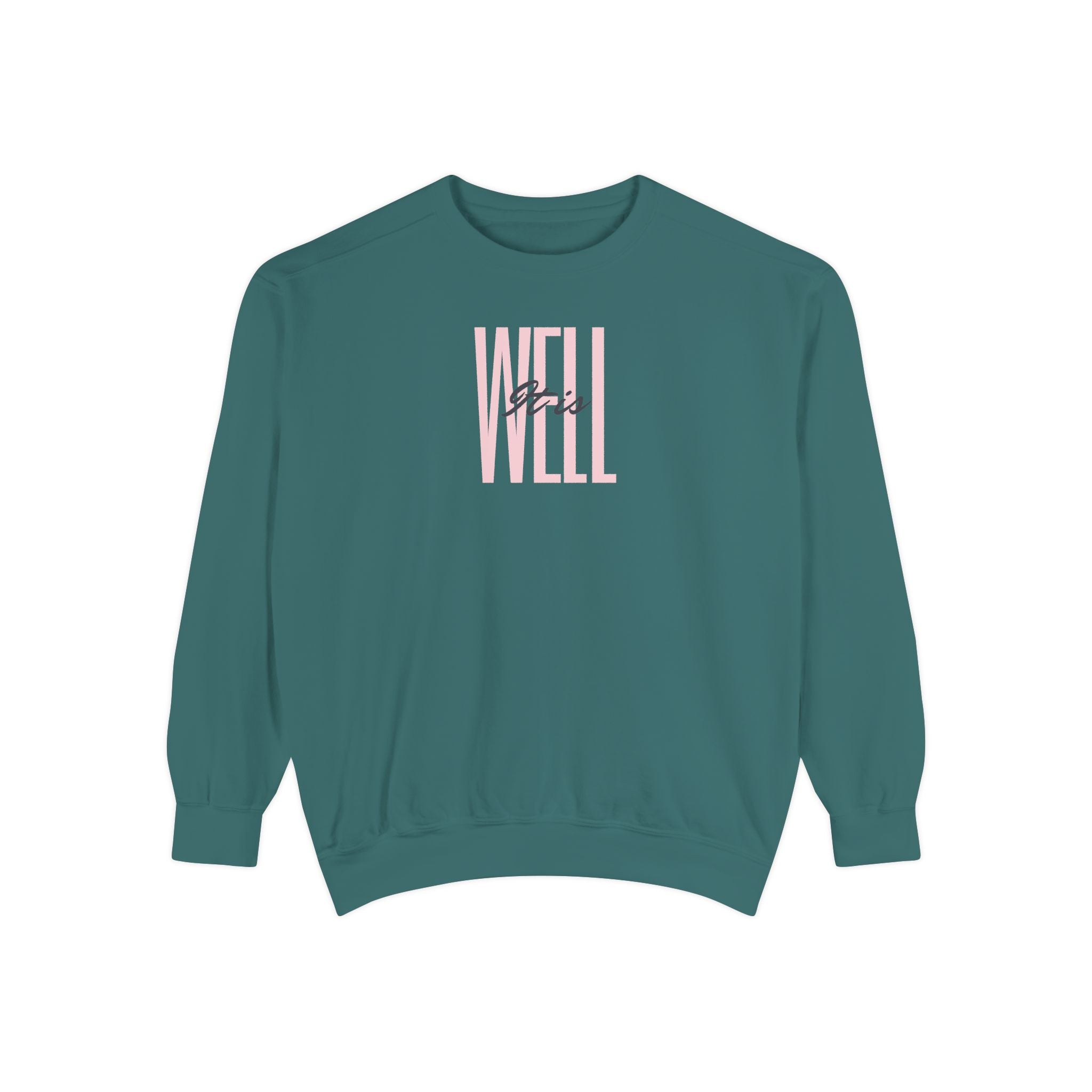 Favorite Hymns ~ It Is Well ~ Garment-Dyed Sweatshirt 1