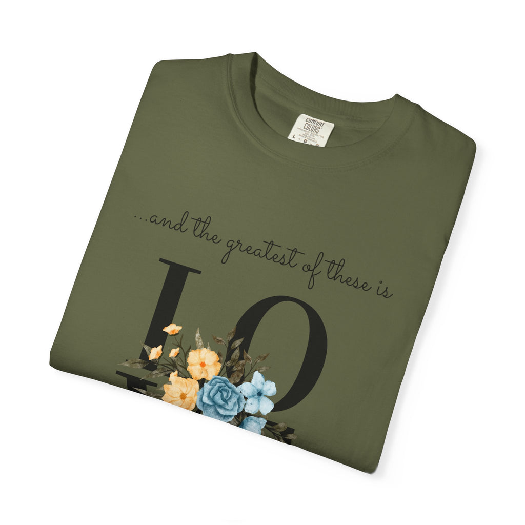 Favorite  Verses ~ The Greatest of These is Love T Shirt