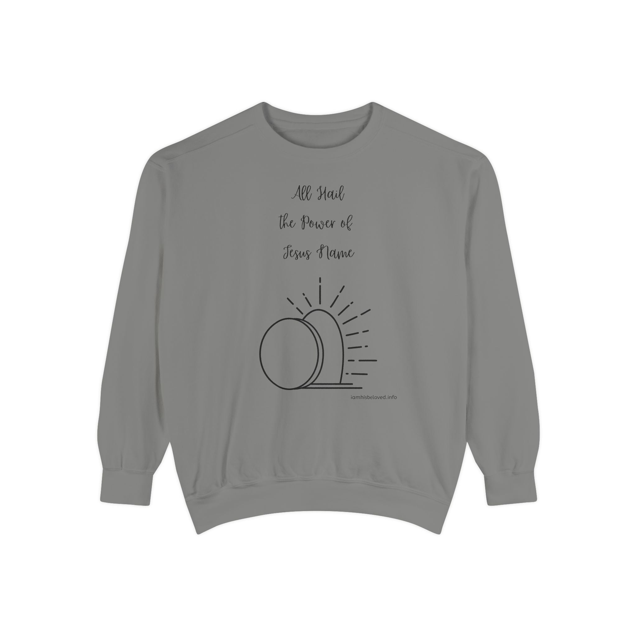 Favorite Hymns ~ All Hail the Power of Jesus Name ~ Garment-Dyed Sweatshirt