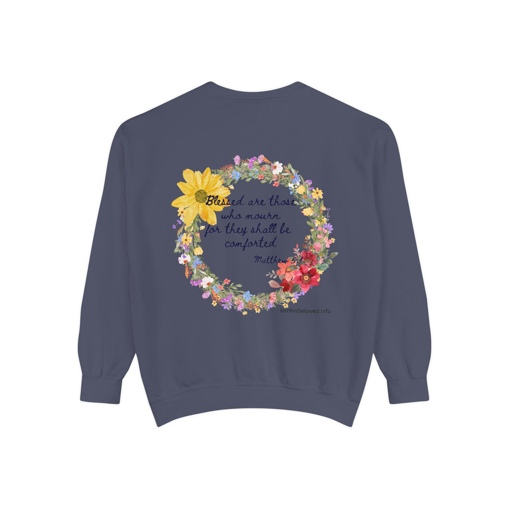 Bee-Attitudes ~ Matthew 5:4 ~ Garment-Dyed Sweatshirt