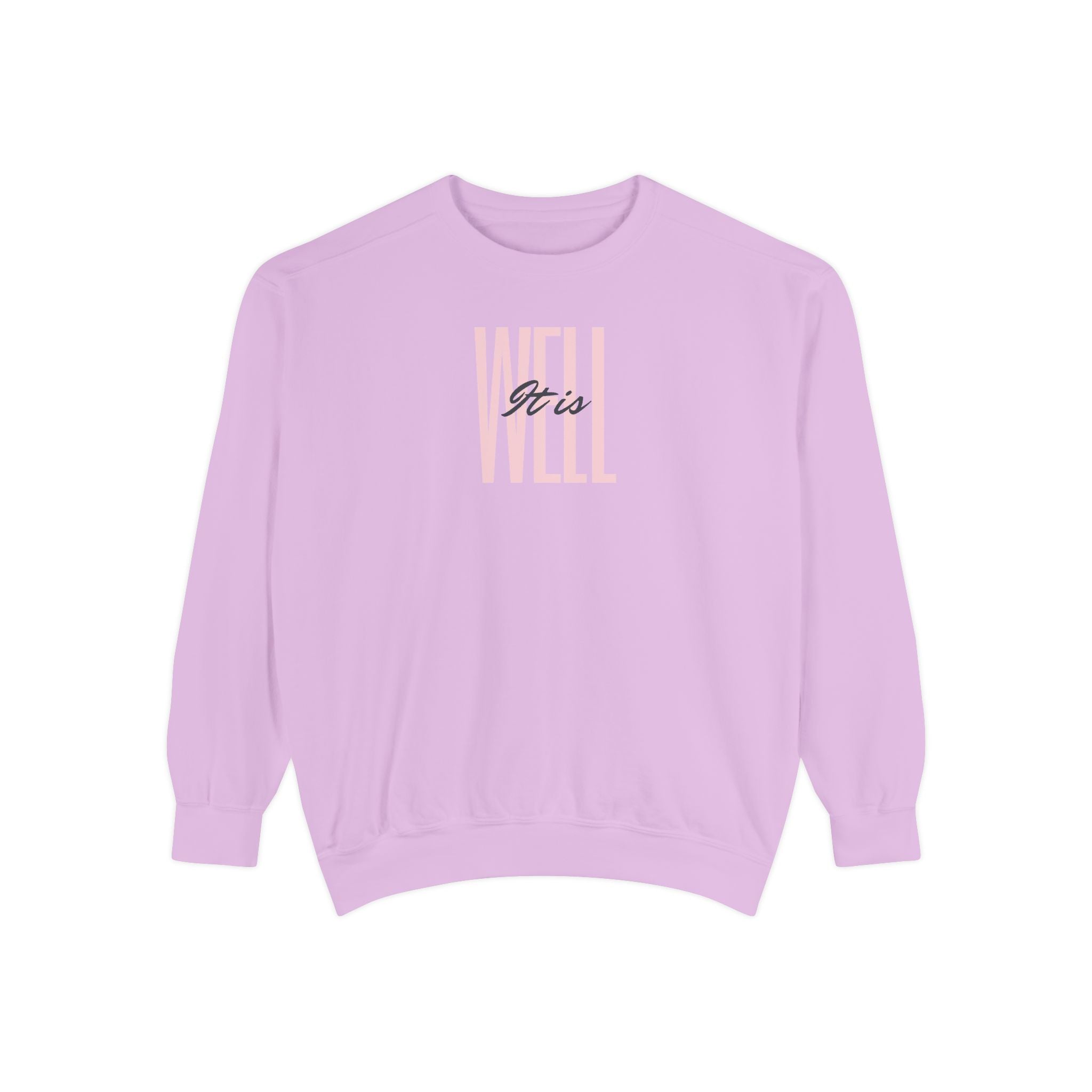 Favorite Hymns ~ It Is Well ~ Garment-Dyed Sweatshirt 1