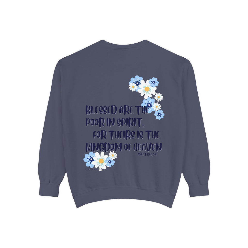 Bee-Attitudes ~ Matthew 5:3 ~ Garment-Dyed Sweatshirt
