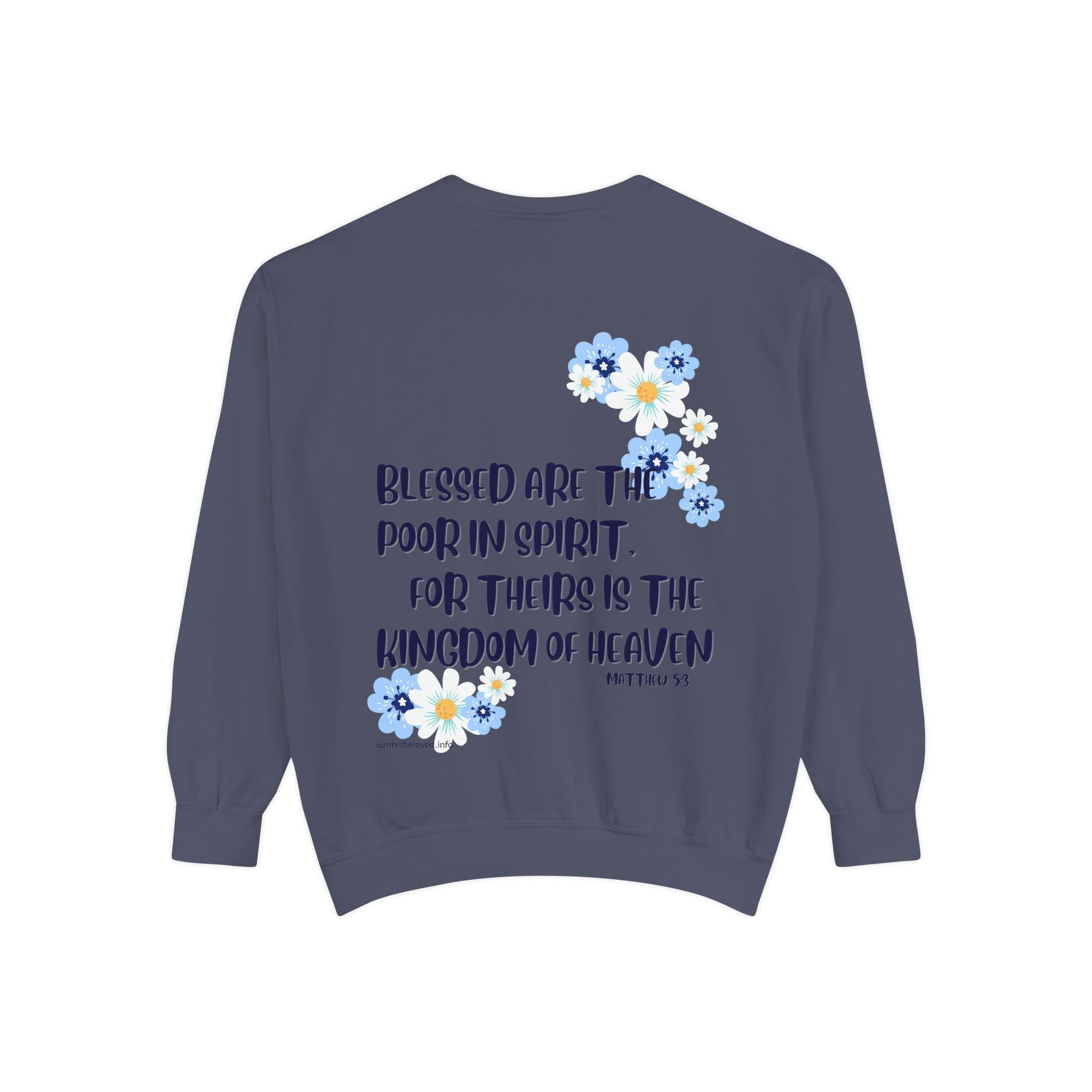 Bee-Attitudes ~ Matthew 5:3 ~ Garment-Dyed Sweatshirt