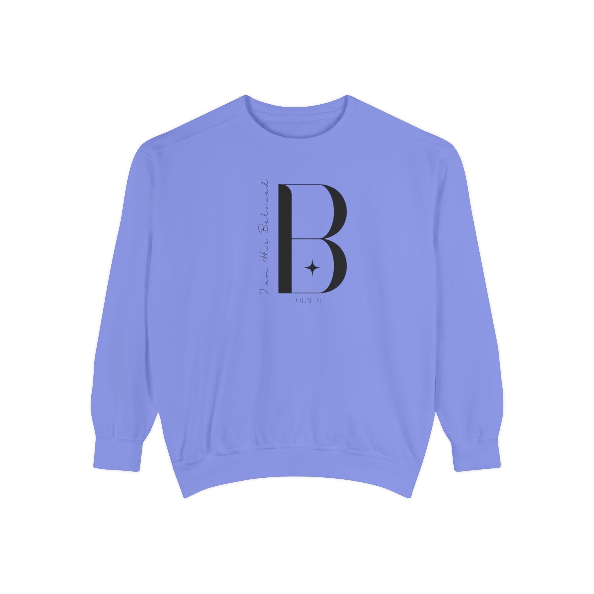 I am His Beloved 3B Garment-Dyed Sweatshirt